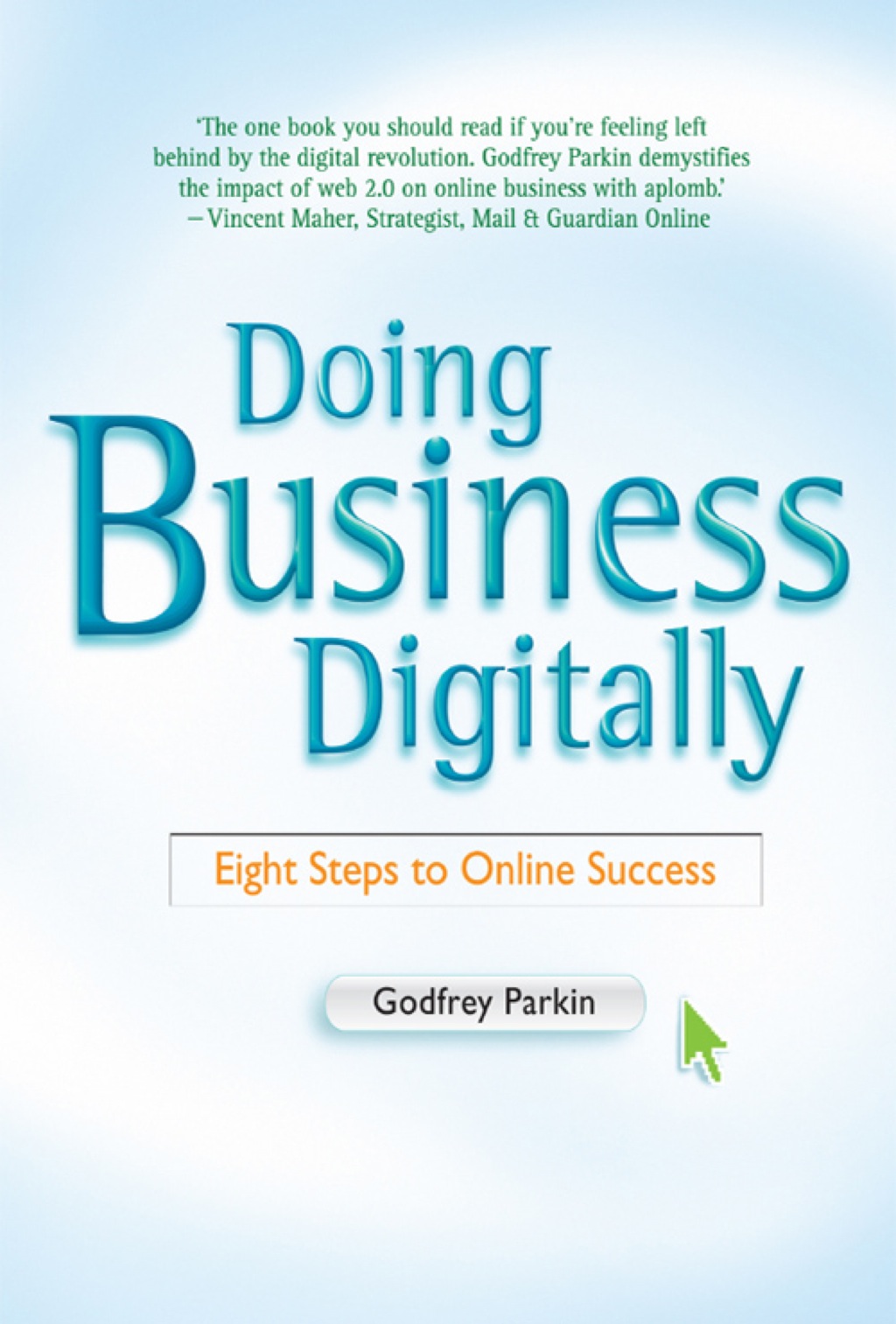 Doing Business Digitally Eight Steps to Online Success - (PDF/EPUB Version)