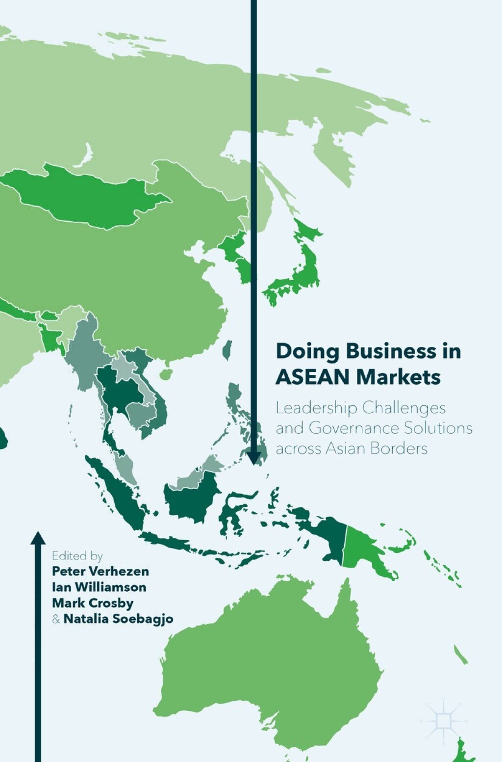 Doing Business in ASEAN Markets Leadership Challenges and Governance Solutions across Asian Borders - (PDF/EPUB Version)