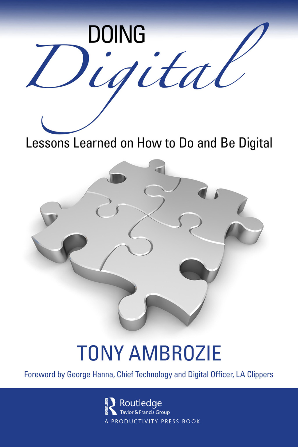 Lessons Learned Digital Doing Digital Lessons Learned on How to Do and Be Digital 1st Edition â ...