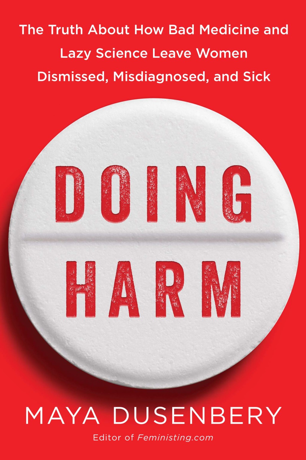 Doing Harm The Truth About How Bad Medicine and Lazy Science Leave Women Dismissed, Misdiagnosed, and Sick - (PDF/EPUB Version)