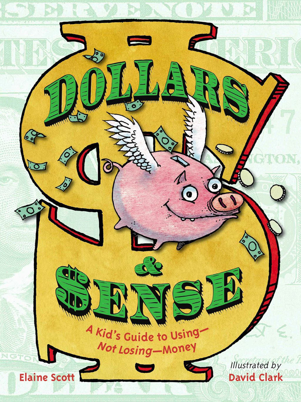 Dollars & Sense A Kid's Guide to Using--Not Losing--Money - (PDF/EPUB Version)
