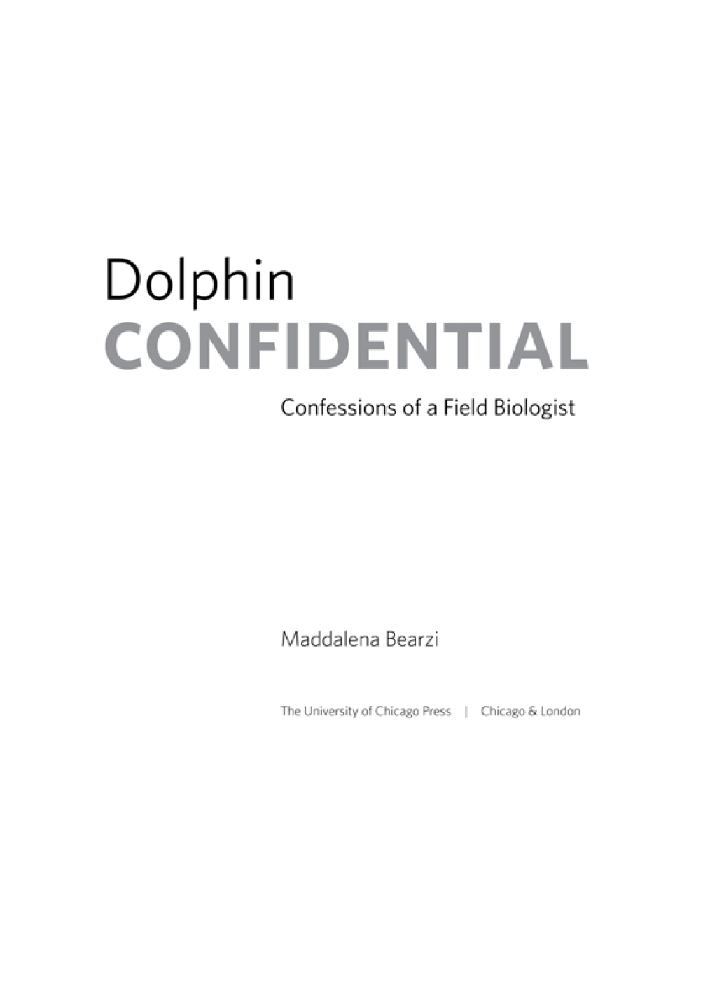 Dolphin Confidential Confessions of a Field Biologist 1st Edition - (PDF/EPUB Version)
