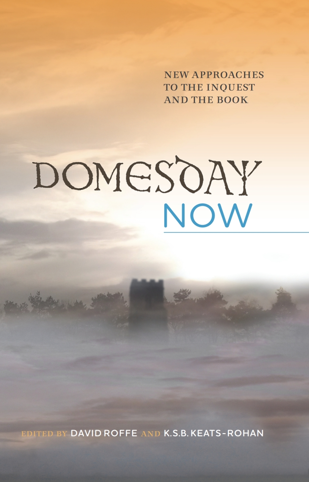 Domesday Now New Approaches to the Inquest and the Book 1st Edition - (PDF/EPUB Version)