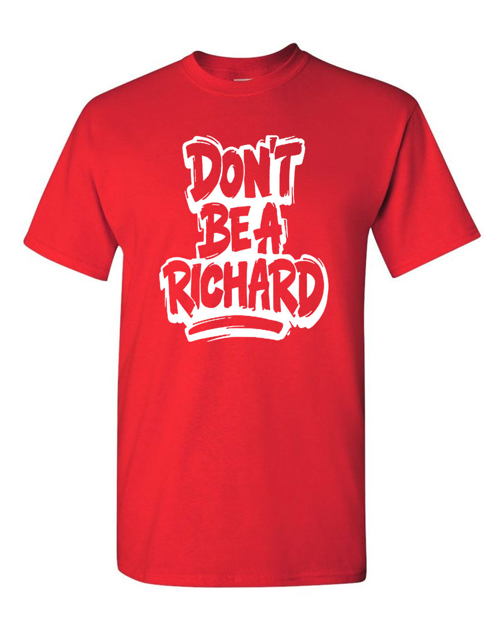 Don't Be A Richard T-ShirtÃ‚Â  bud funny tees