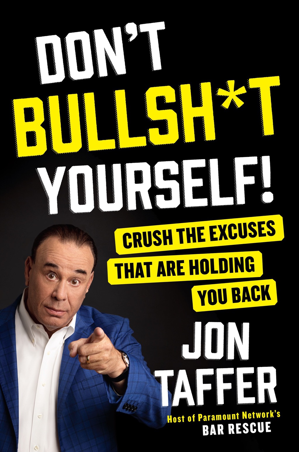 Don't Bullsh*t Yourself! Crush the Excuses That Are Holding You Back - (PDF/EPUB Version)