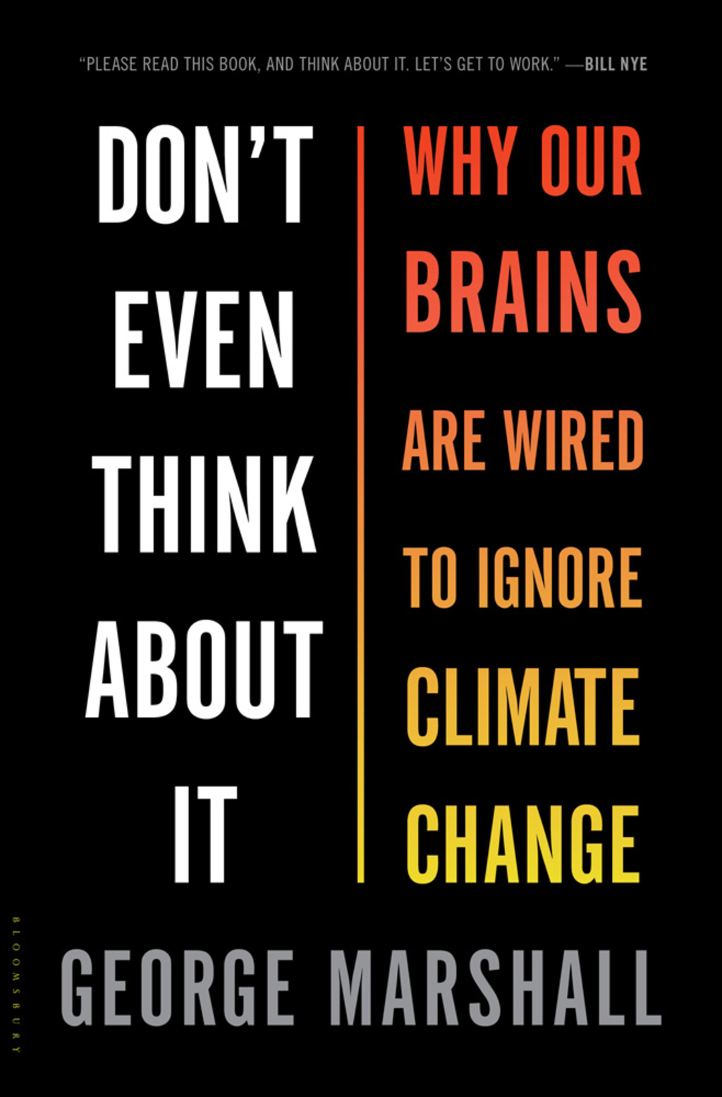 Don't Even Think About It Why Our Brains Are Wired to Ignore Climate Change 1st Edition - (PDF/EPUB Version)