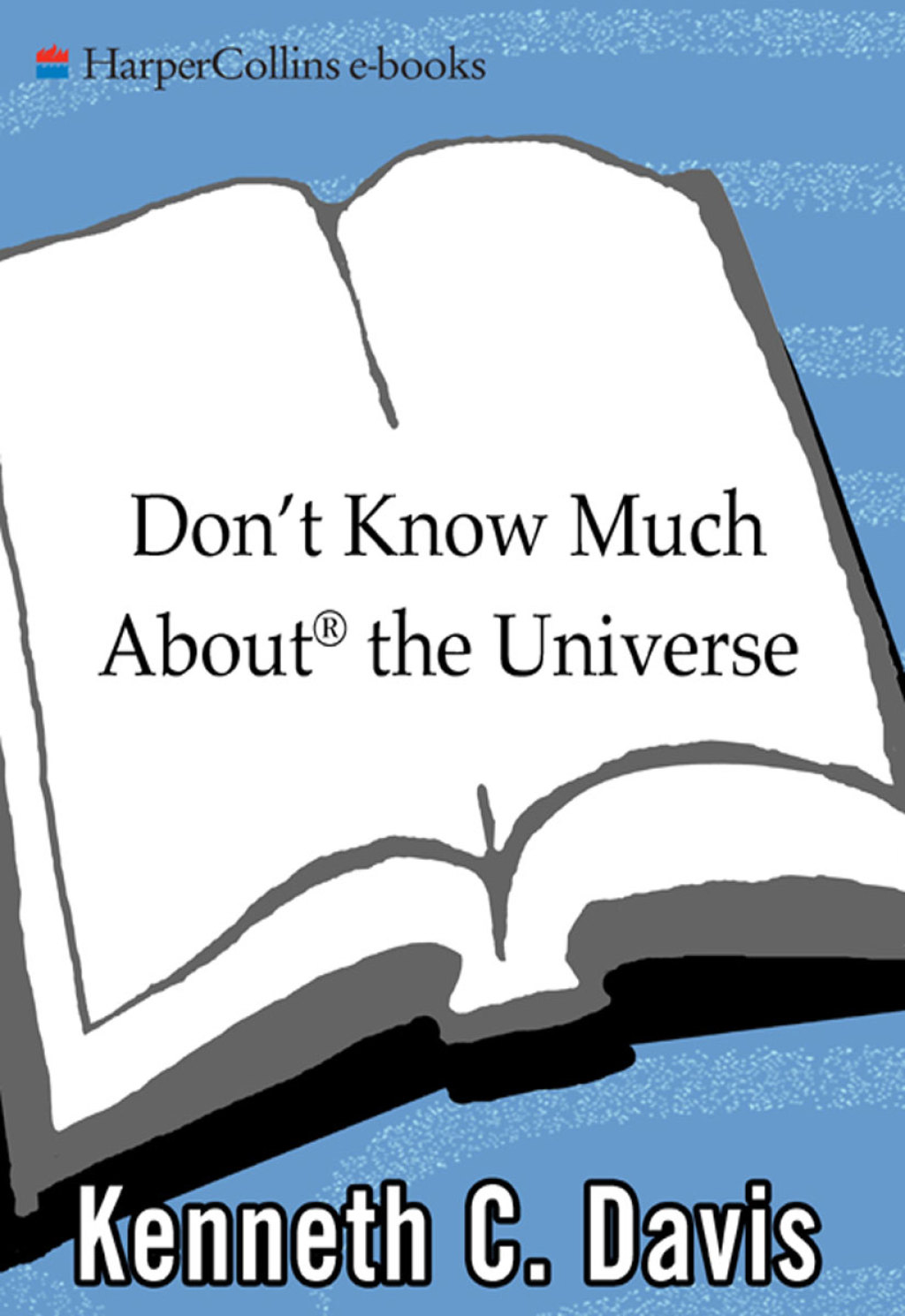 Don't Know Much About the Universe Everything You Need to Know About Outer Space but Never Learned - (PDF/EPUB Version)