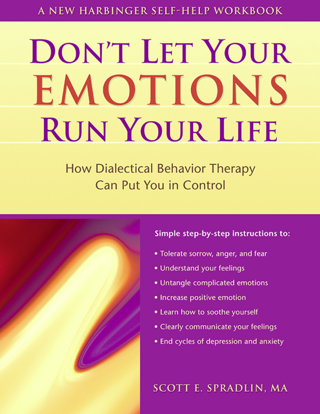 Don't Let Your Emotions Run Your Life How Dialectical Behavior Therapy Can Put You in Control - (PDF/EPUB Version)