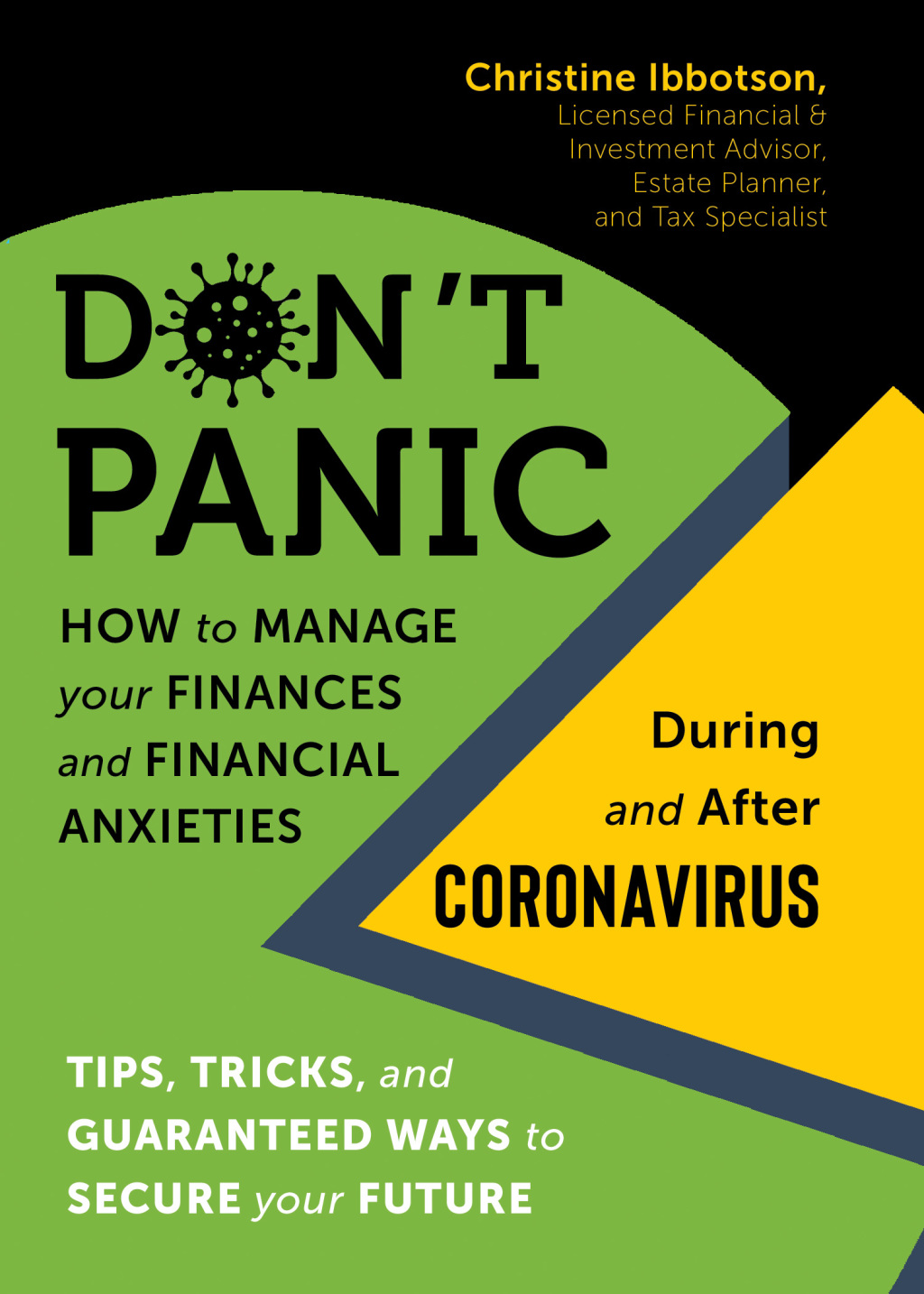 Don't Panic How to Manage your Financesâ€”and Financial Anxietiesâ€”During and After Coronavirus - (PDF/EPUB Version)