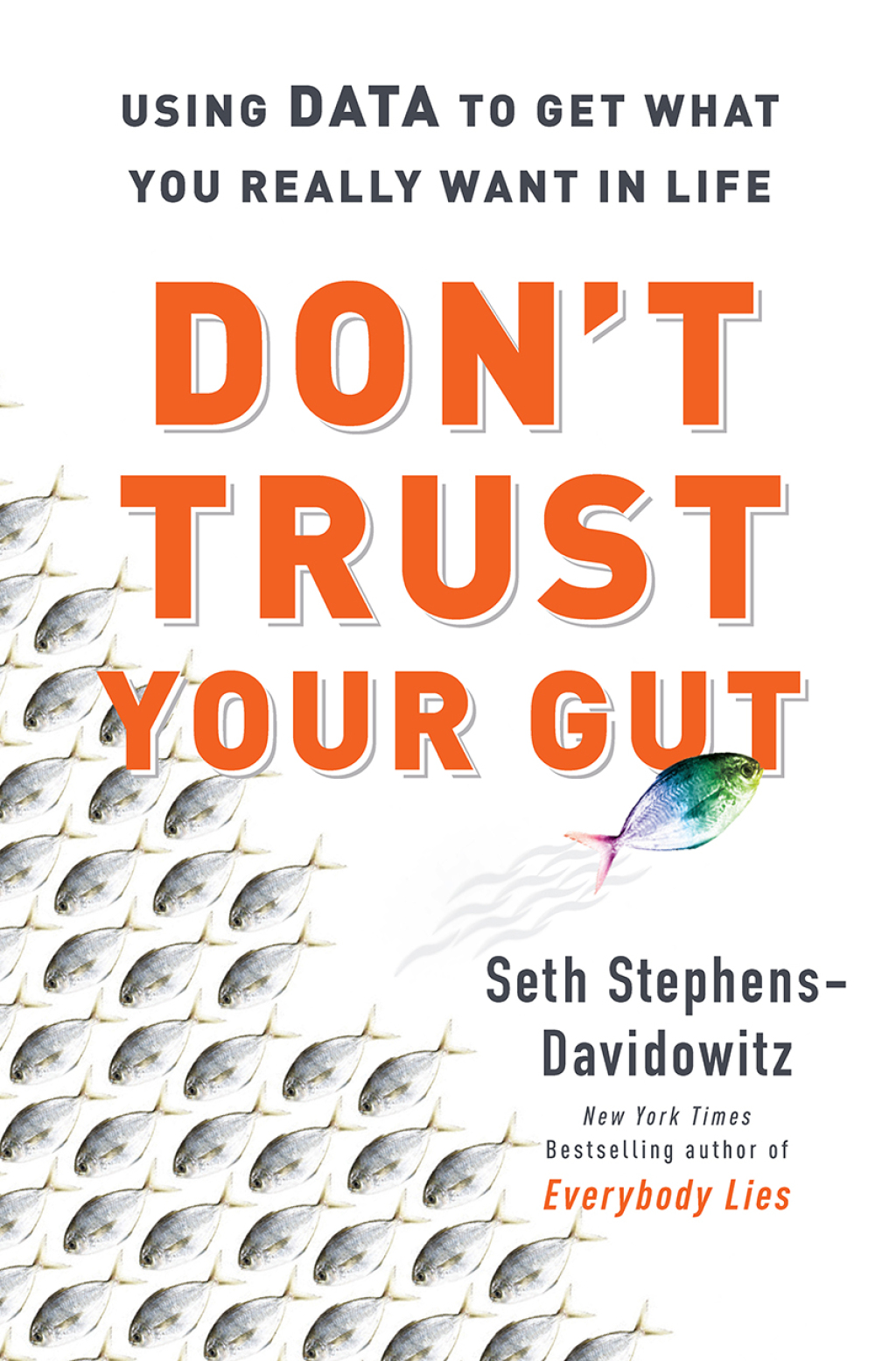 Don't Trust Your Gut Using Data to Get What You Really Want in LIfe - (PDF/EPUB Version)