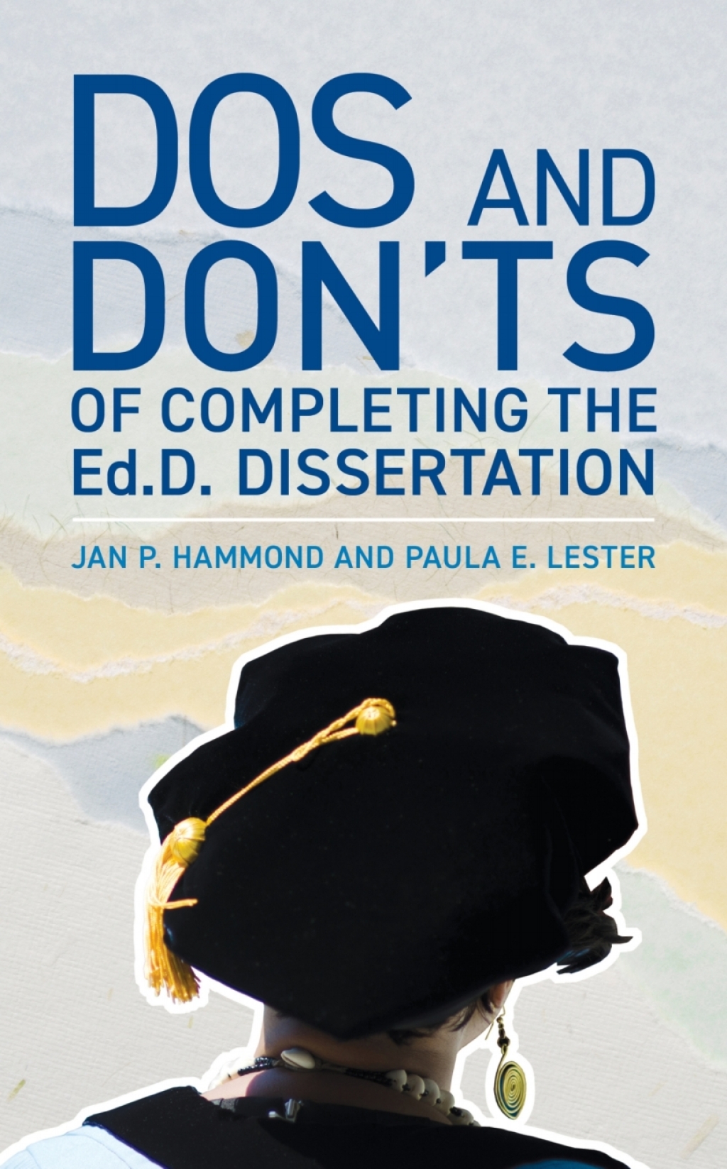 Dos and Don'ts of Completing the Ed.D. Dissertation - (PDF/EPUB Version)