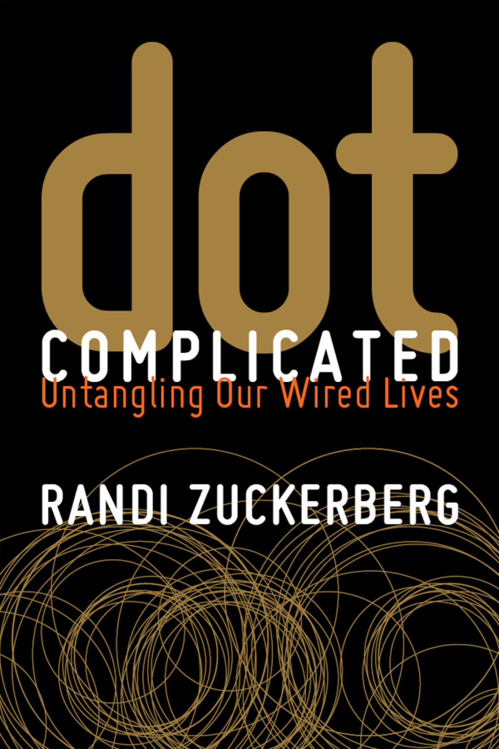 Dot Complicated Untangling Our Wired Lives - (PDF/EPUB Version)