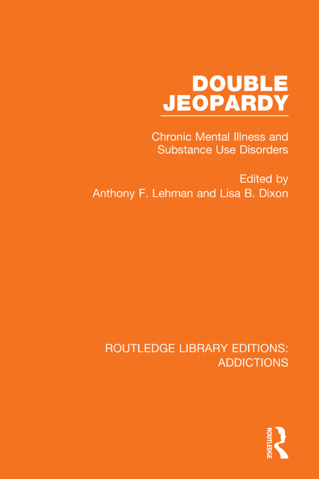 Double Jeopardy Chronic Mental Illness and Substance Use Disorders 1st Edition - (PDF/EPUB Version)