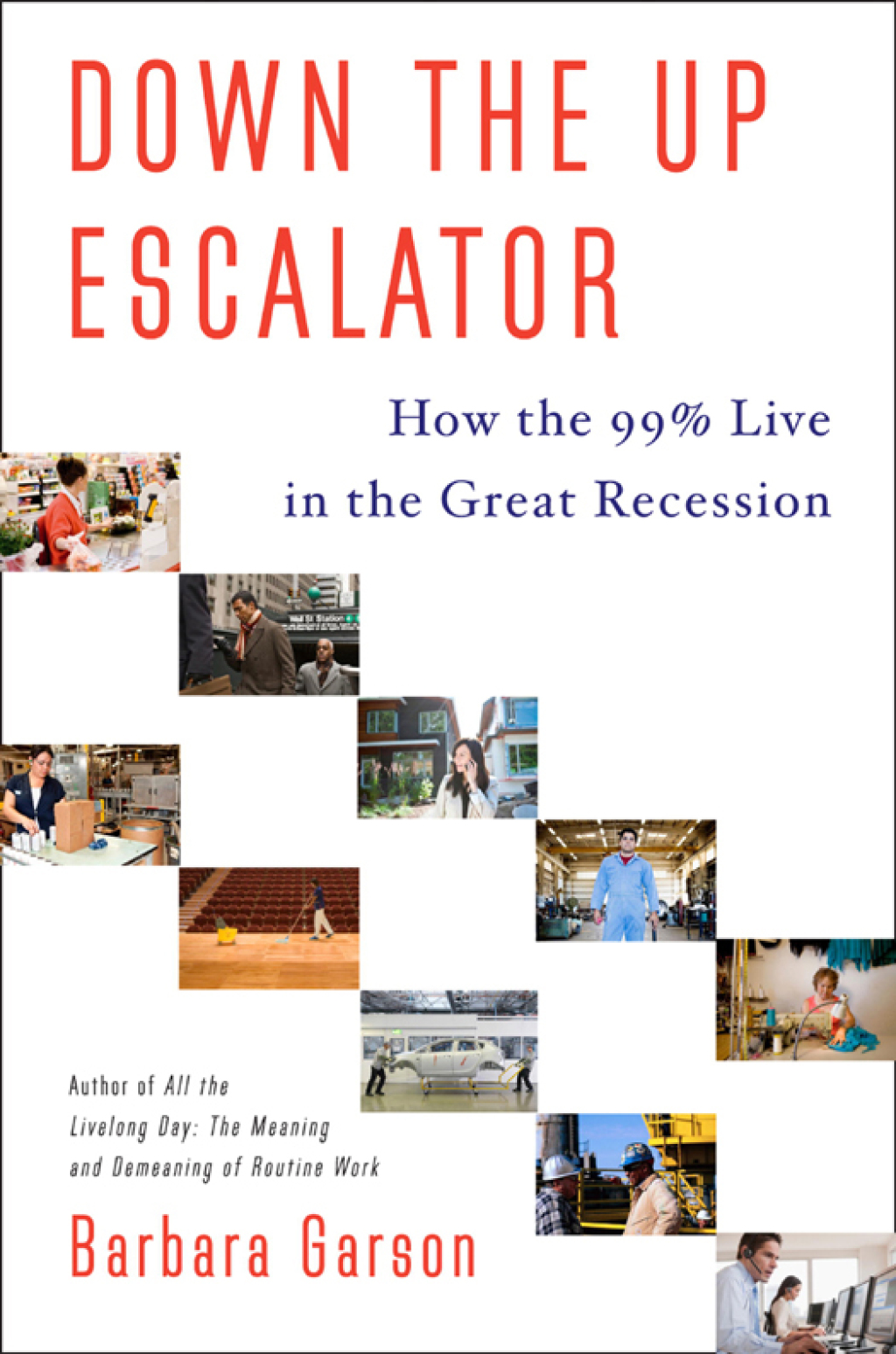Down the Up Escalator How the 99 Percent Live in the Great Recession - (PDF/EPUB Version)