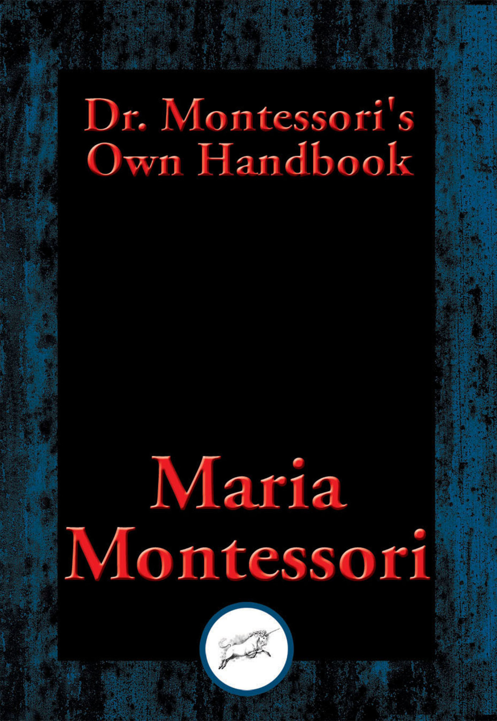Dr. Montessoriâ€™s Own Handbook With Linked Table of Contents - (PDF/EPUB Version)
