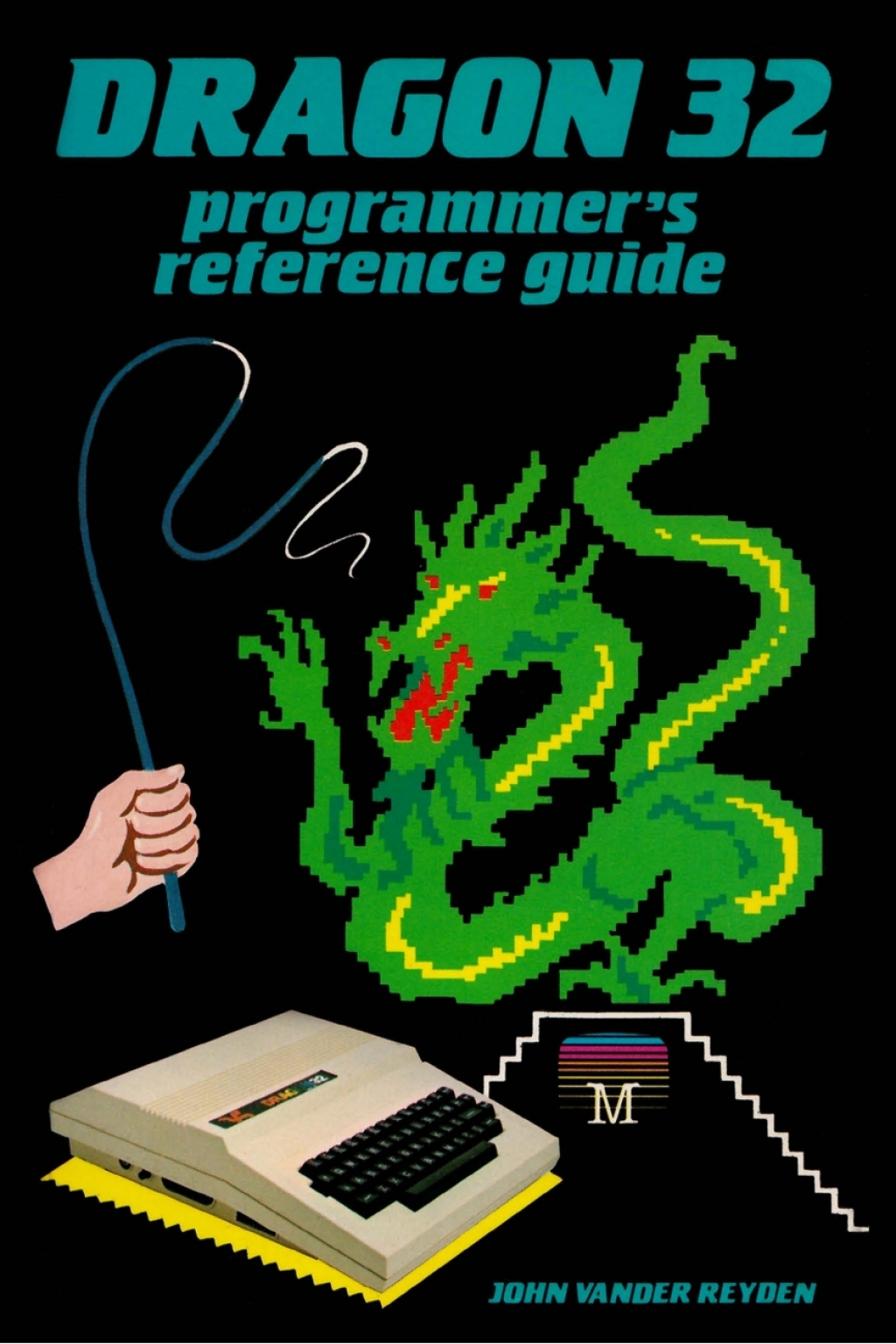 Dragon 32 Programmer’s Reference Guide 1st Edition â€“ PDF/EPUB Version ...