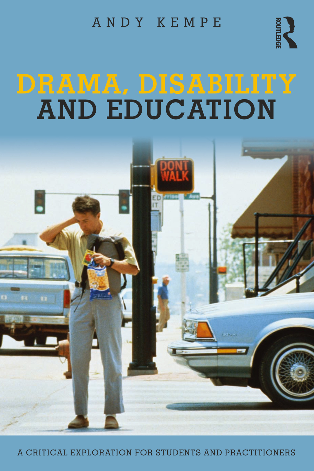 Drama, Disability and Education A critical exploration for students and practitioners 1st Edition - (PDF/EPUB Version)