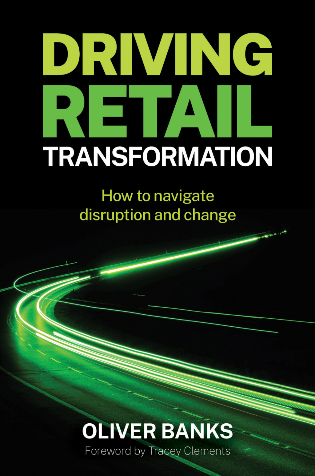 Driving Retail Transformation How to navigate disruption and change - (PDF/EPUB Version)