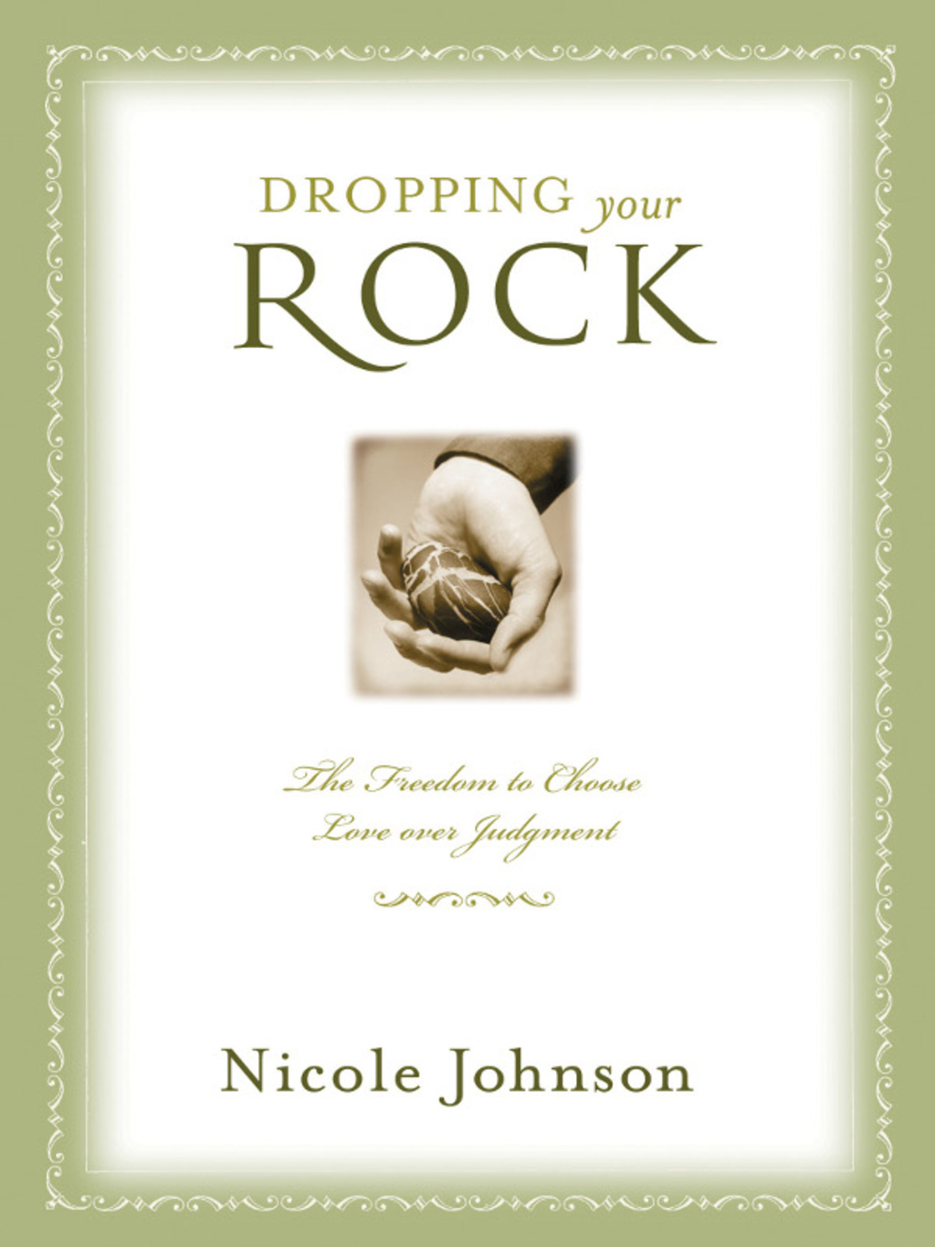 Dropping Your Rock The Freedom to Choose Love Over Judgment - (PDF/EPUB Version)