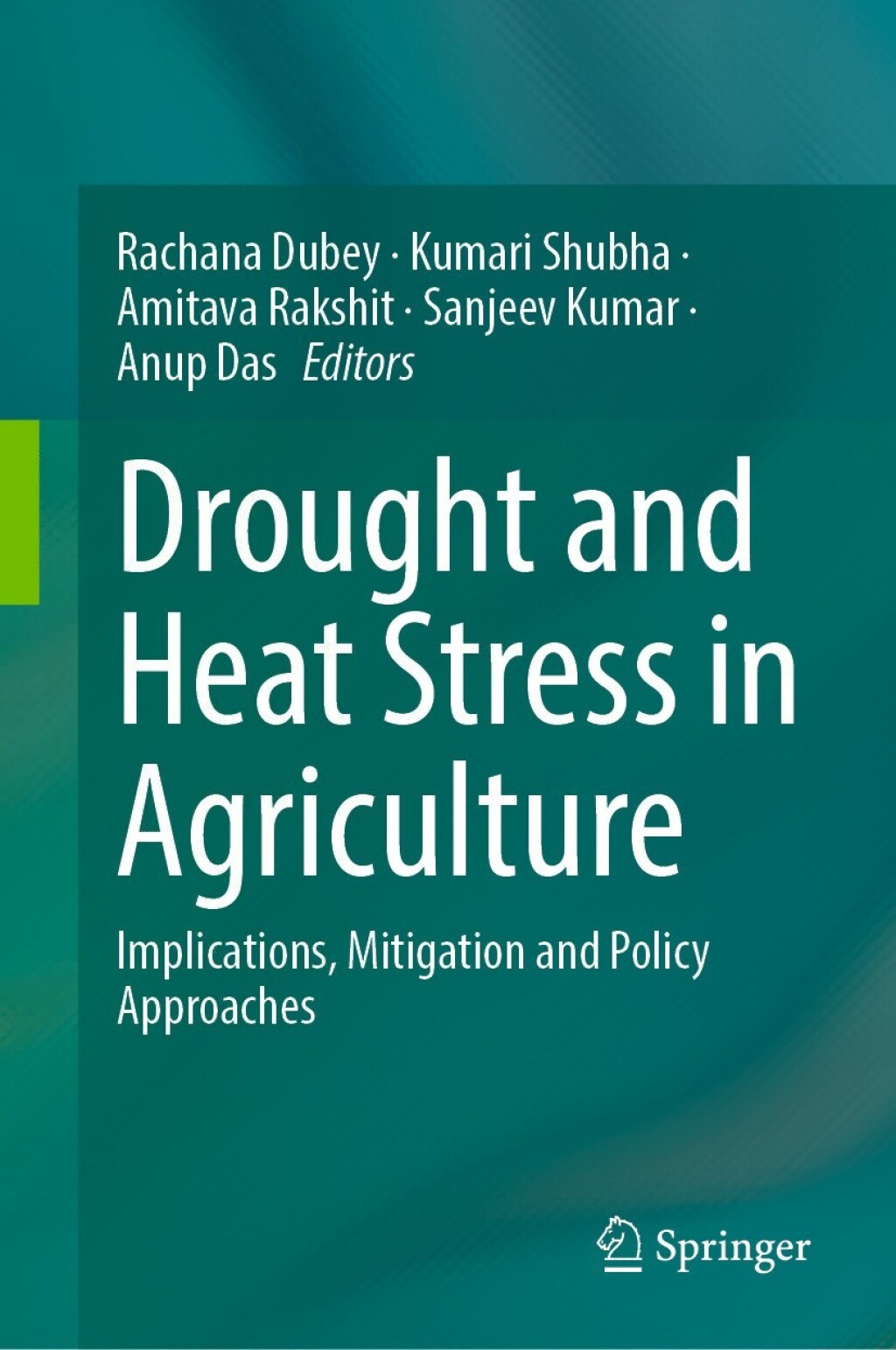 Drought and Heat Stress in Agriculture Implications, Mitigation and ...