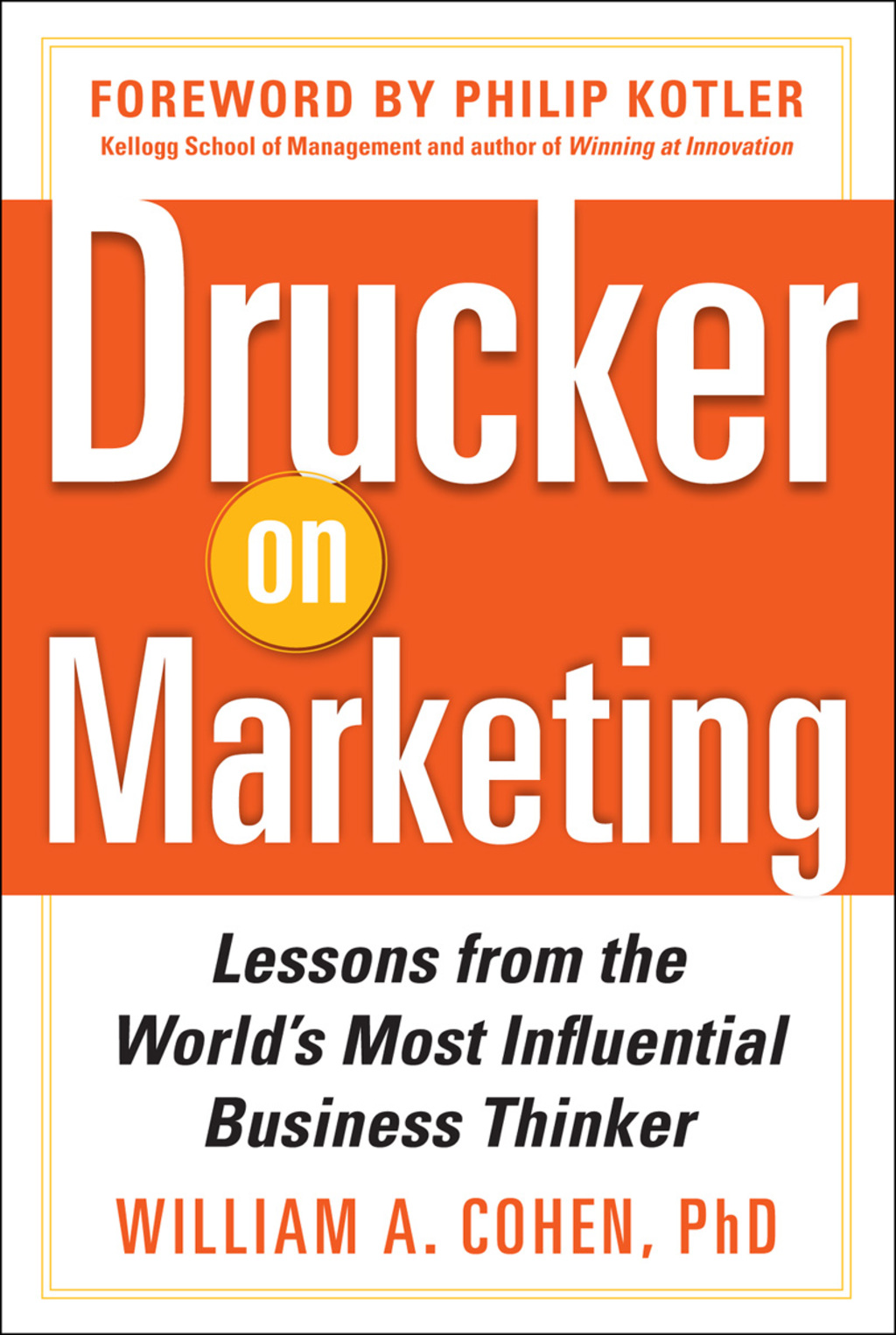 Drucker on Marketing: Lessons from the World's Most Influential Business Thinker 1st Edition - (PDF/EPUB Version)