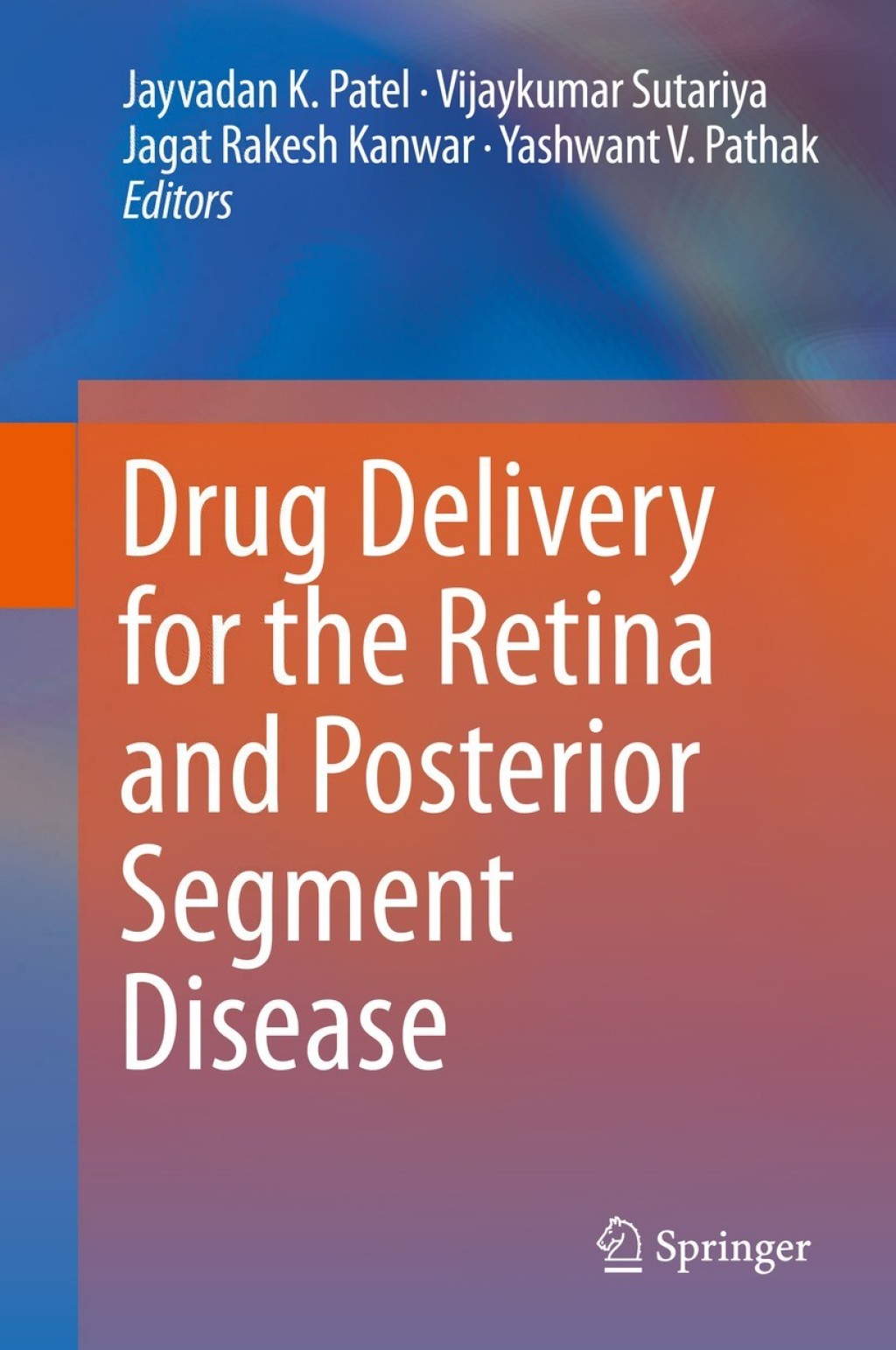 Drug Delivery for the Retina and Posterior Segment Disease â€“ PDF/EPUB ...