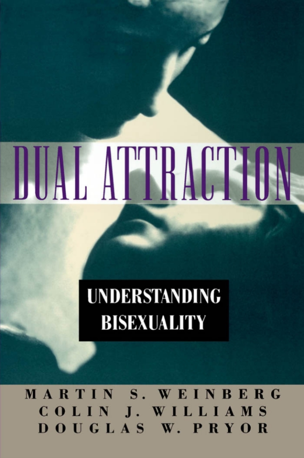 Dual Attraction Understanding Bisexuality - (PDF/EPUB Version)