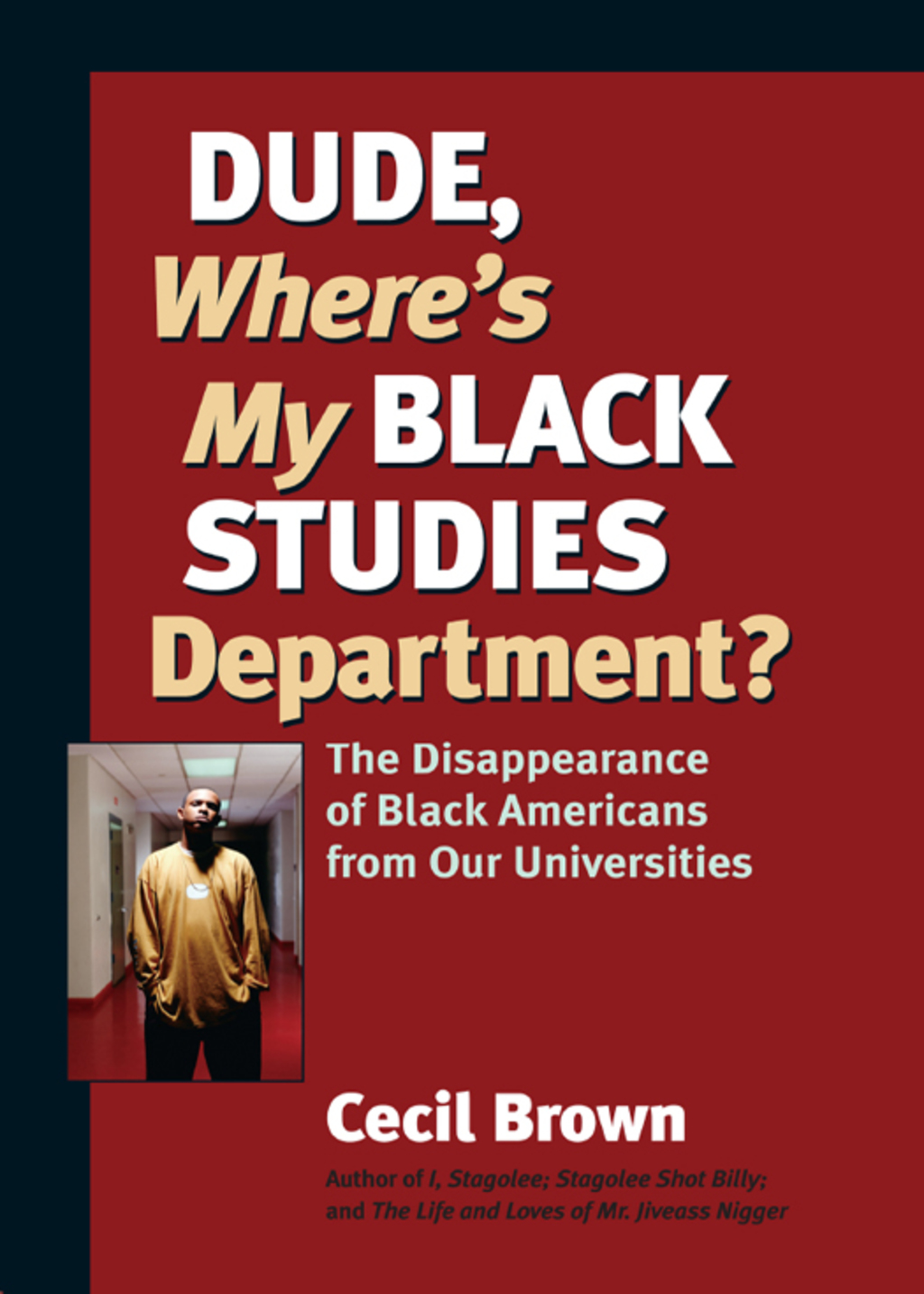 Dude, Where's My Black Studies Department? The Disappearance of Black Americans from Our Universities - (PDF/EPUB Version)