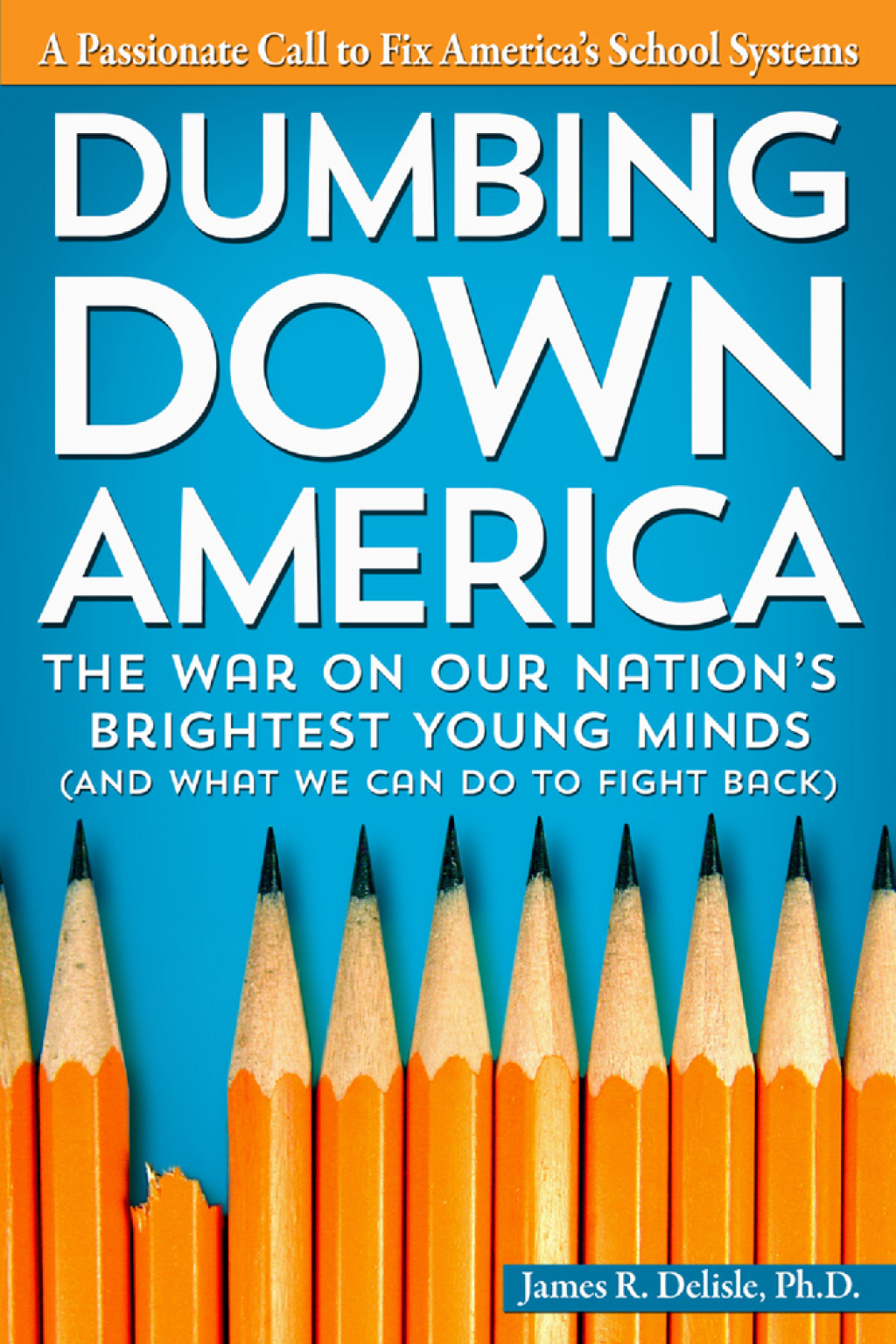 Dumbing Down America The War on Our Nation's Brightest Young Minds (And What We Can Do to Fight Back) - (PDF/EPUB Version)