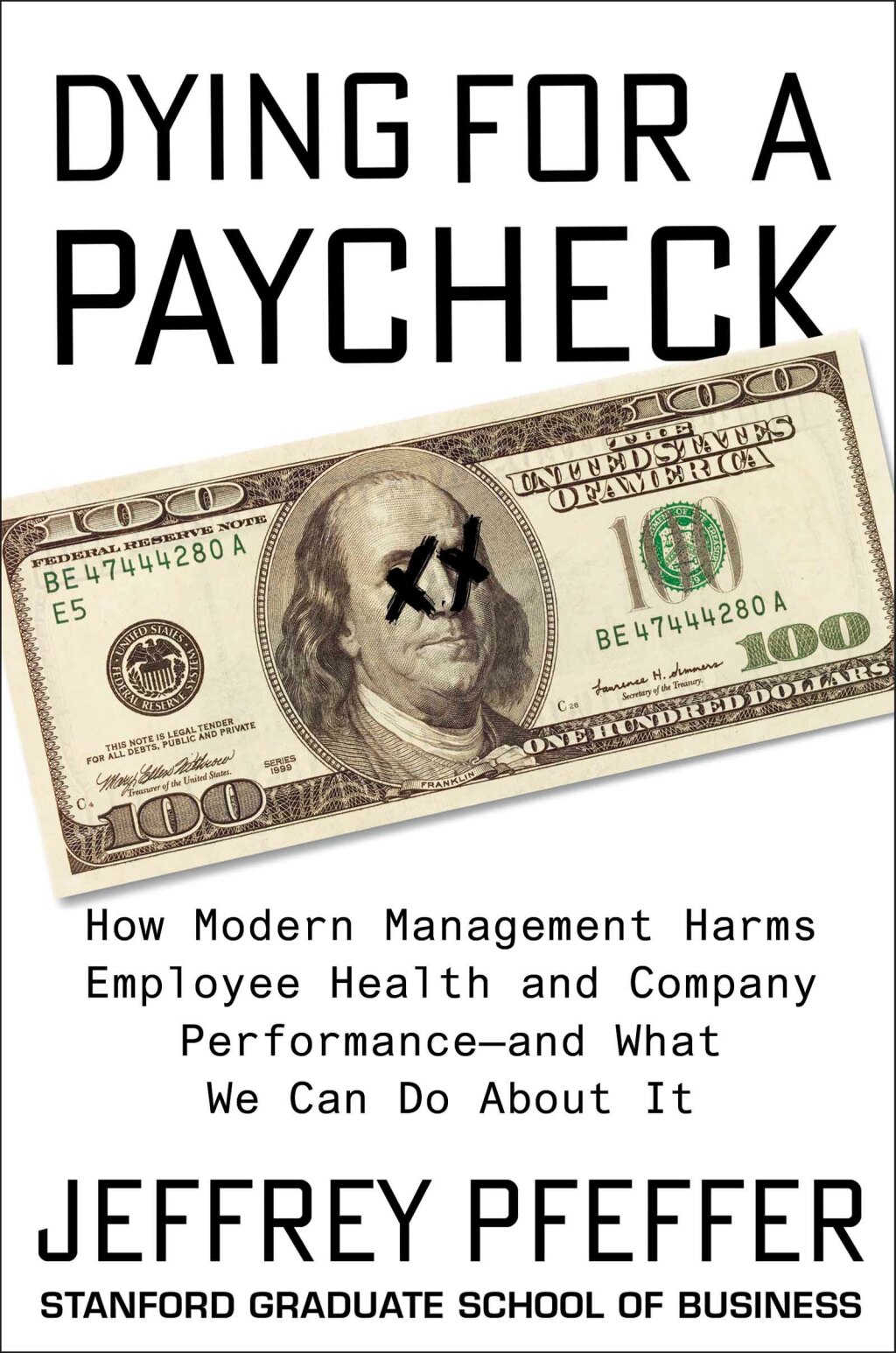Dying for a Paycheck How Modern Management Harms Employee Health and Company Performanceâ€”and What We Can Do About It - (PDF/EPUB Version)