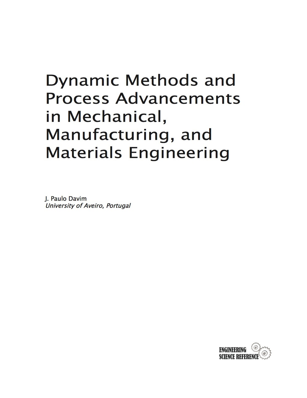 Dynamic Methods and Process Advancements in Mechanical, Manufacturing ...