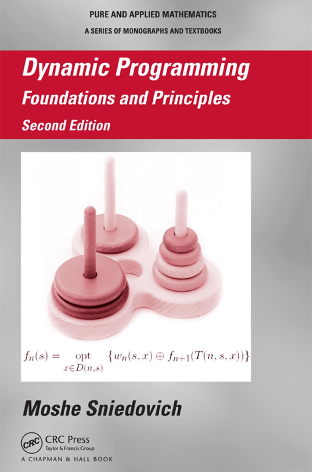 Dynamic Programming Foundations and Principles, Second Edition 2nd ...