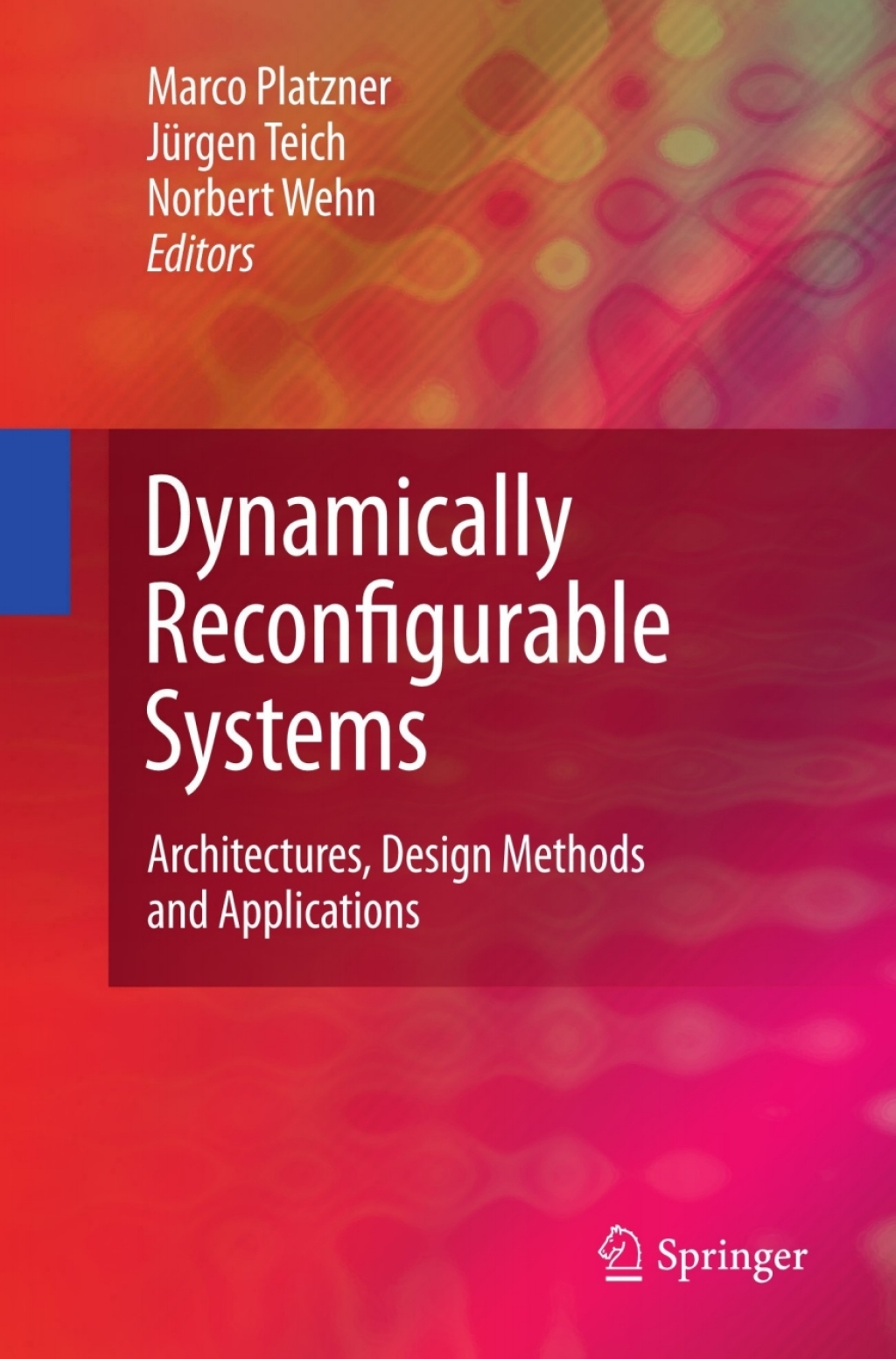 Dynamically Reconfigurable Systems Architectures, Design Methods and ...