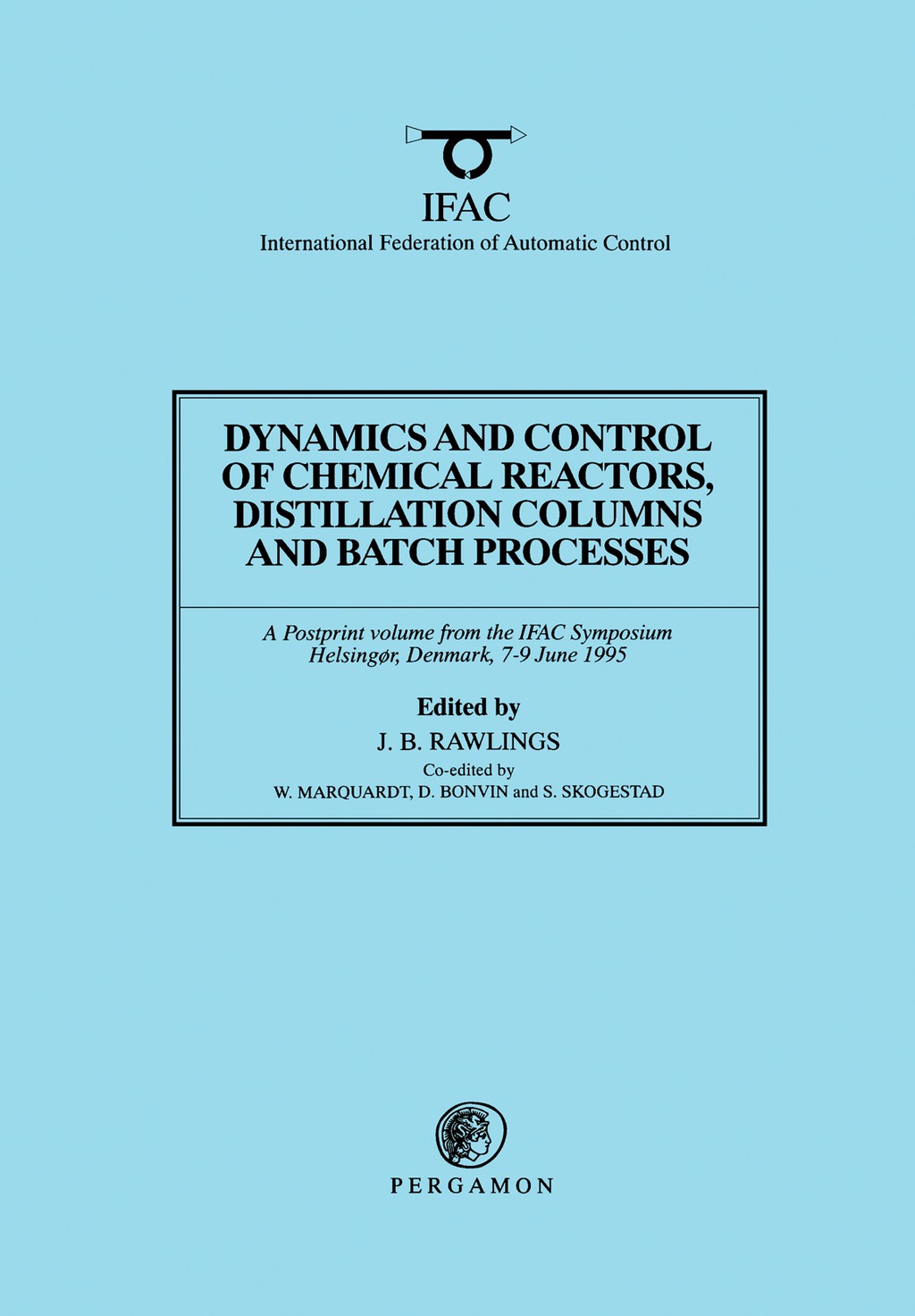 Dynamics and Control of Chemical Reactors, Distillation Columns and ...