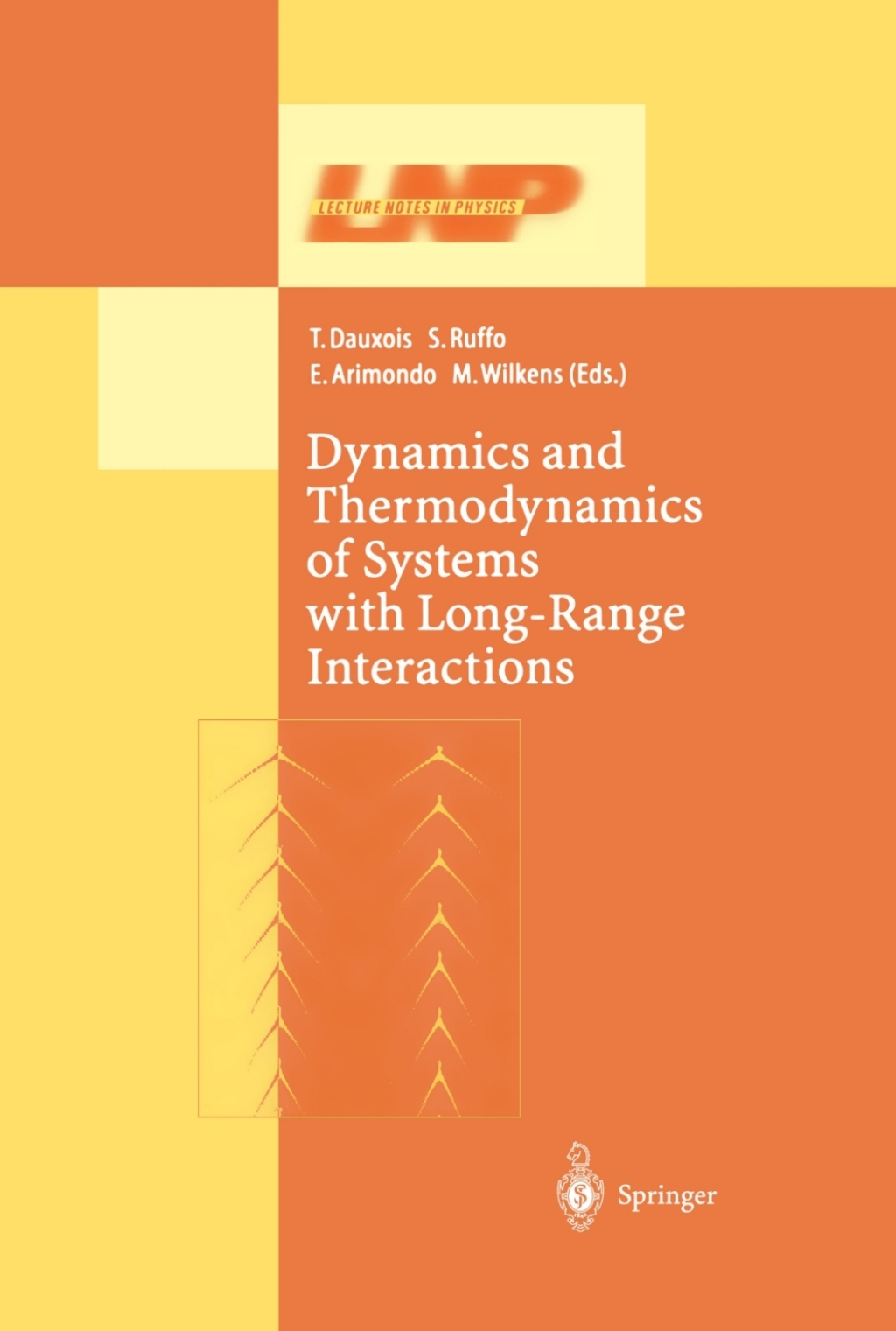 Dynamics and Thermodynamics of Systems with Long Range Interactions 1st ...
