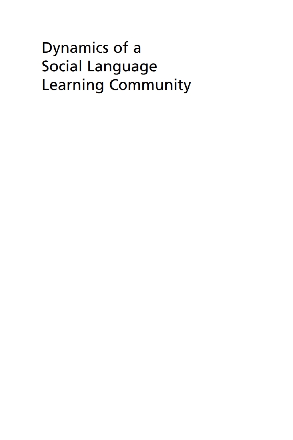 Dynamics of a Social Language Learning Community Beliefs, Membership and Identity 1st Edition - (PDF/EPUB Version)