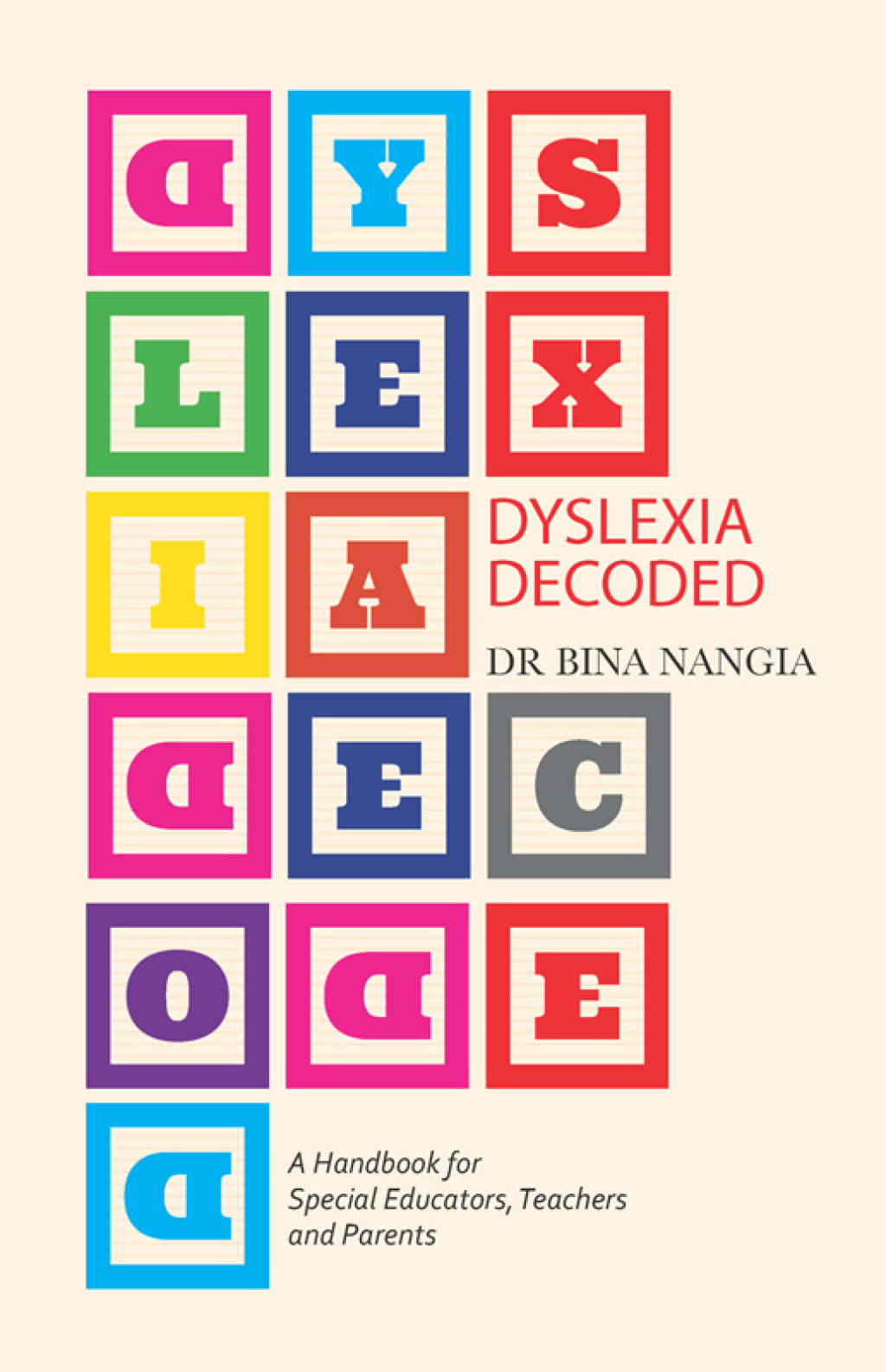 Dyslexia Decoded A Systematic Approach to Dealing with Specific Learning Difficulties that Worked with Real Life Cases - (PDF/EPUB Version)