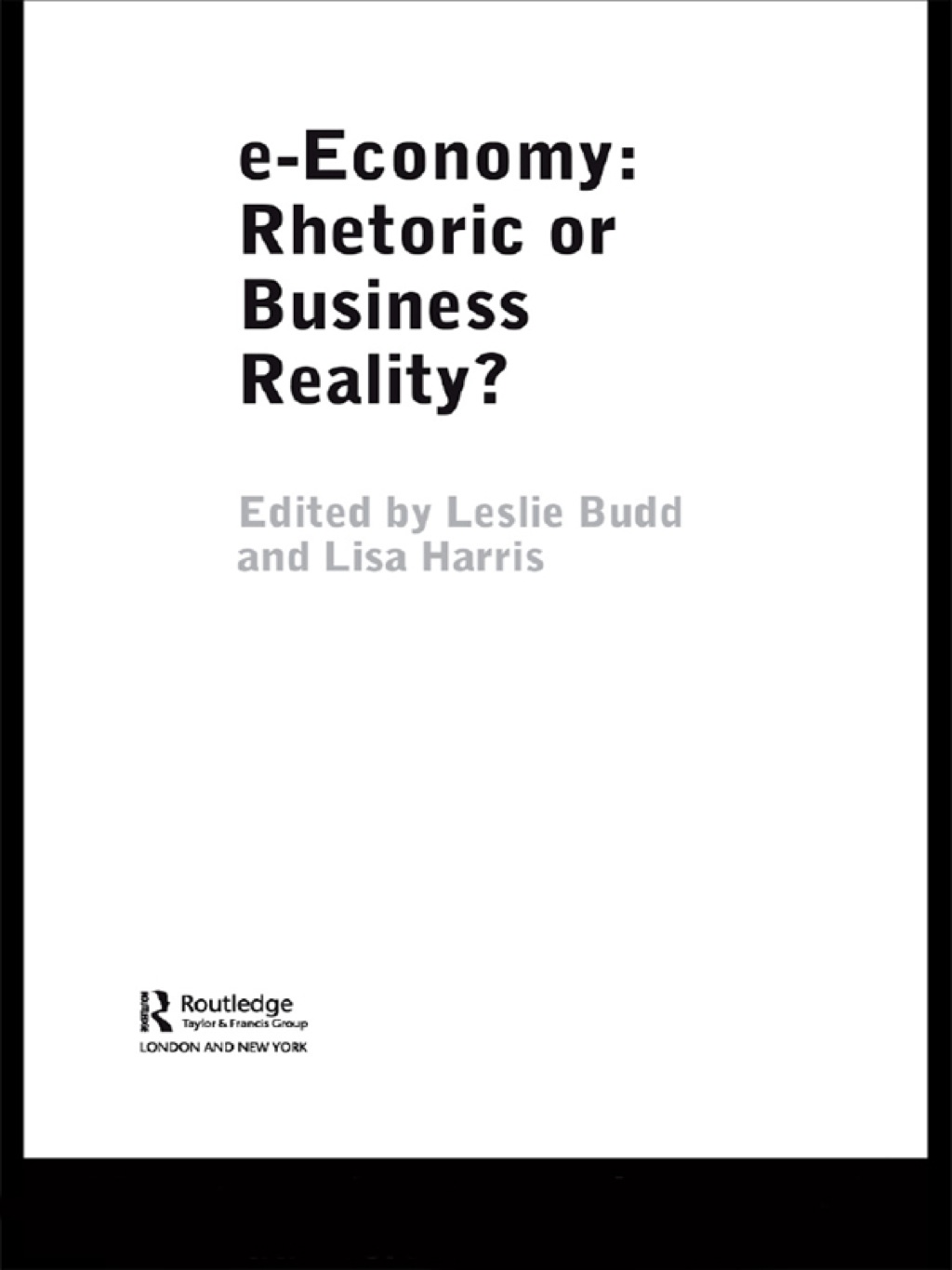 e-Economy Rhetoric or Business Reality? 1st Edition - (PDF/EPUB Version)
