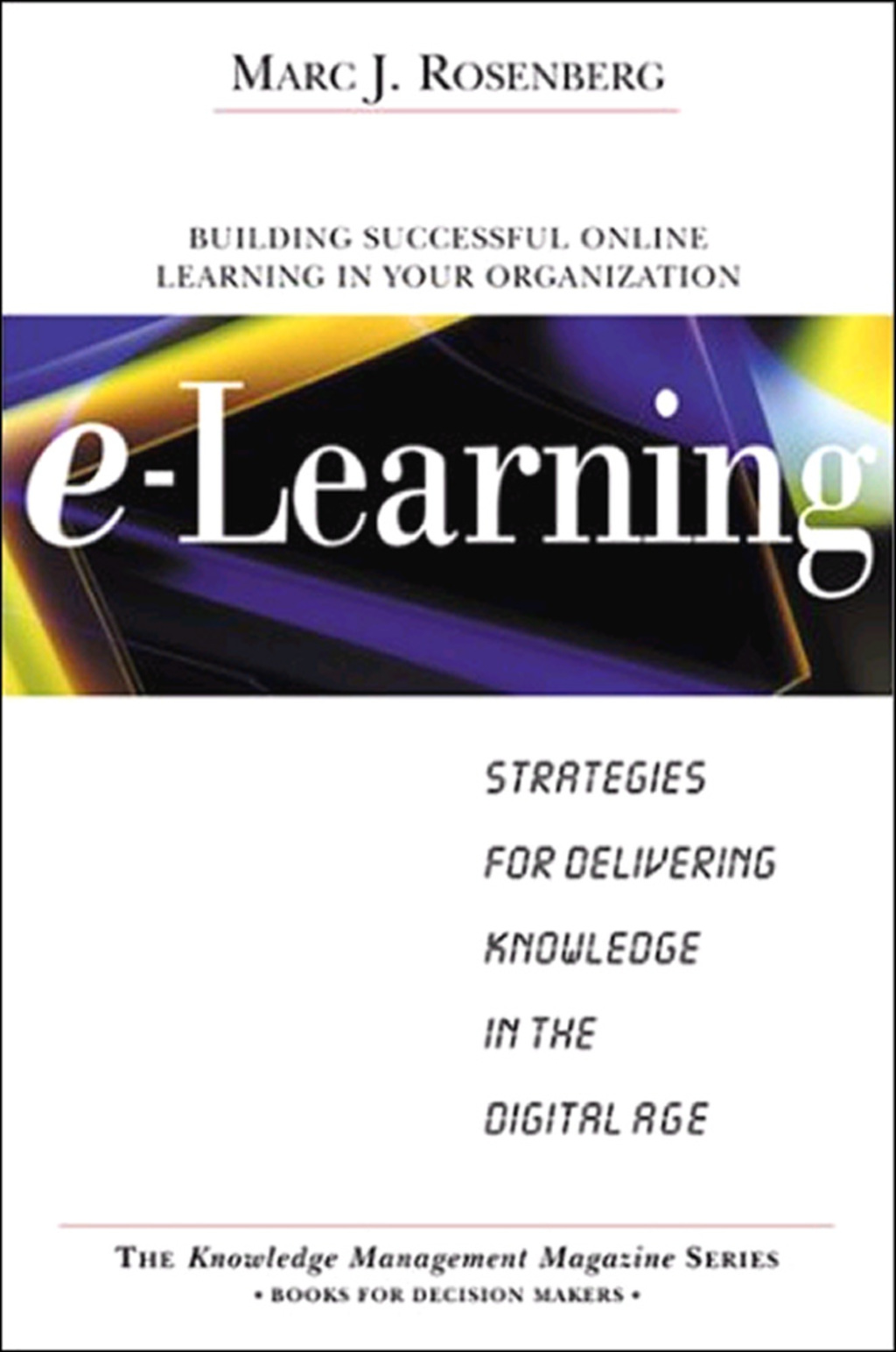 E-Learning: Strategies for Delivering Knowledge in the Digital Age 1st Edition - (PDF/EPUB Version)