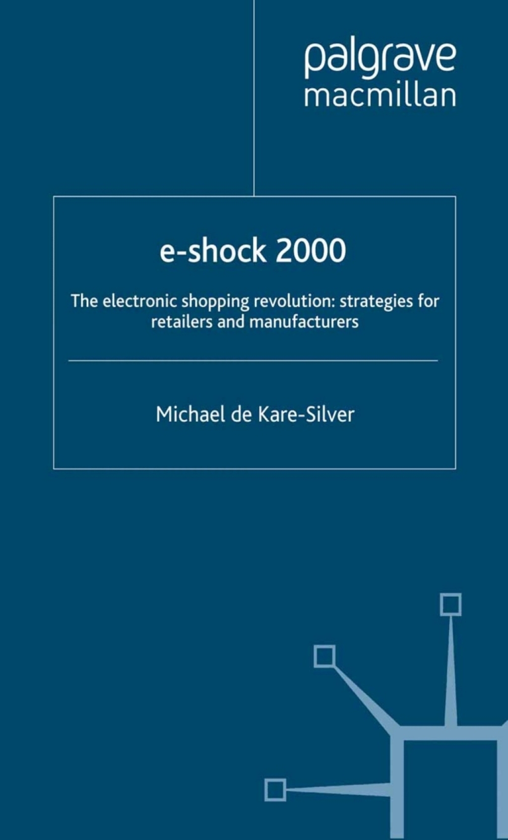 e-Shock 2000 The electronic shopping revolution: strategies for retailers and manufacturers - (PDF/EPUB Version)
