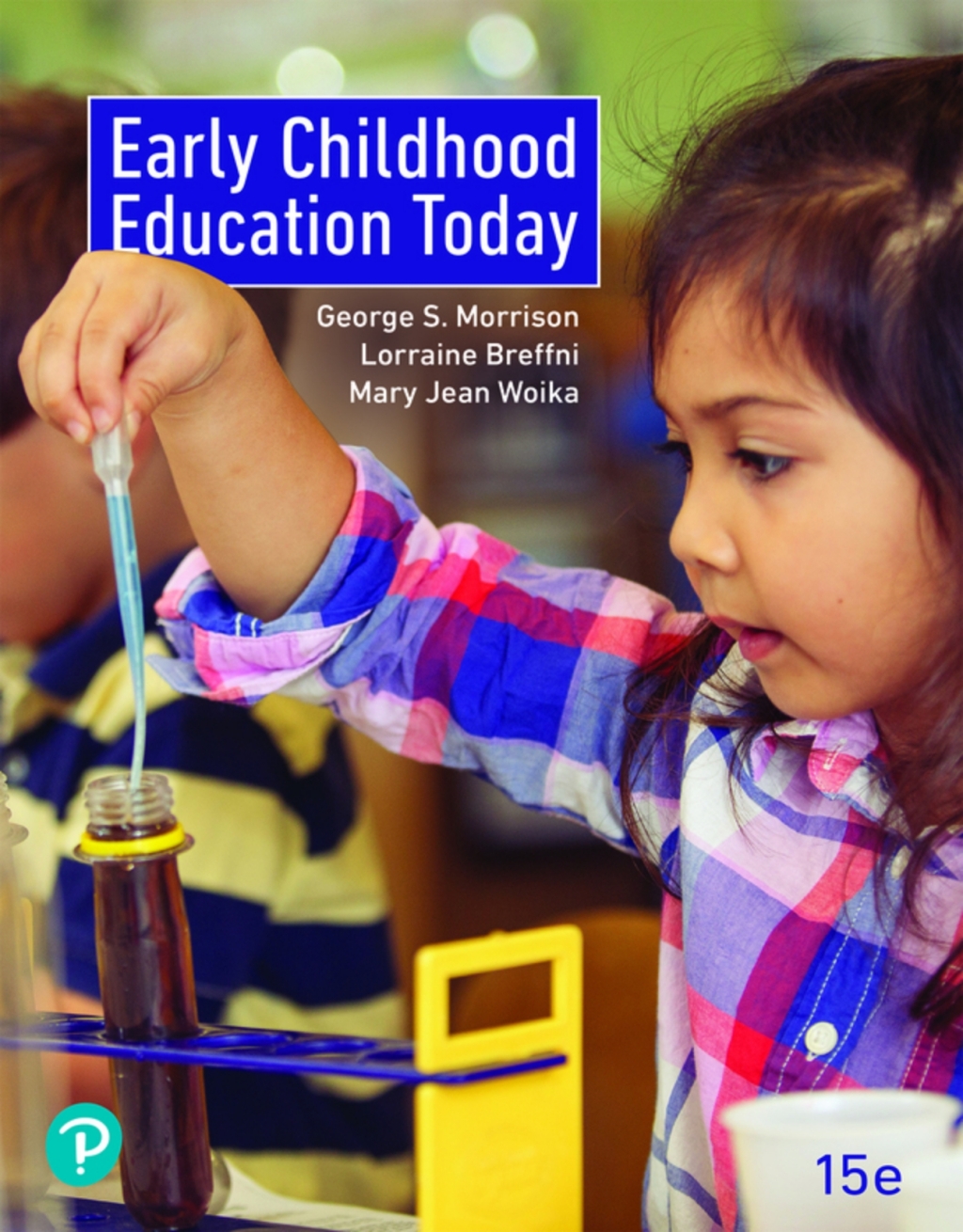 Early Childhood Education Today (Pearson+) 15th Edition â€“ PDF/EPUB Version Downloadable