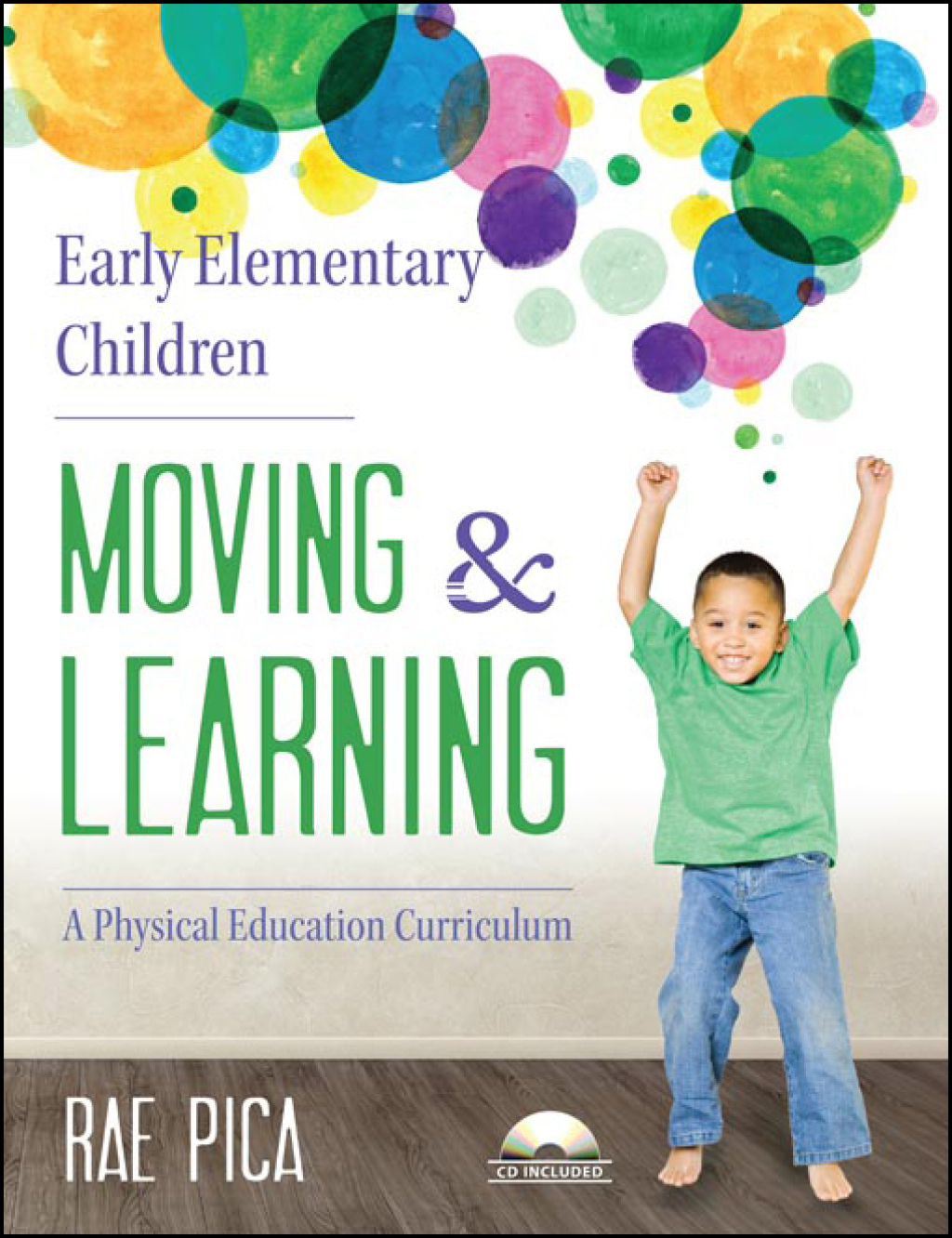 Early Elementary Children Moving and Learning A Physical Education Curriculum - (PDF/EPUB Version)