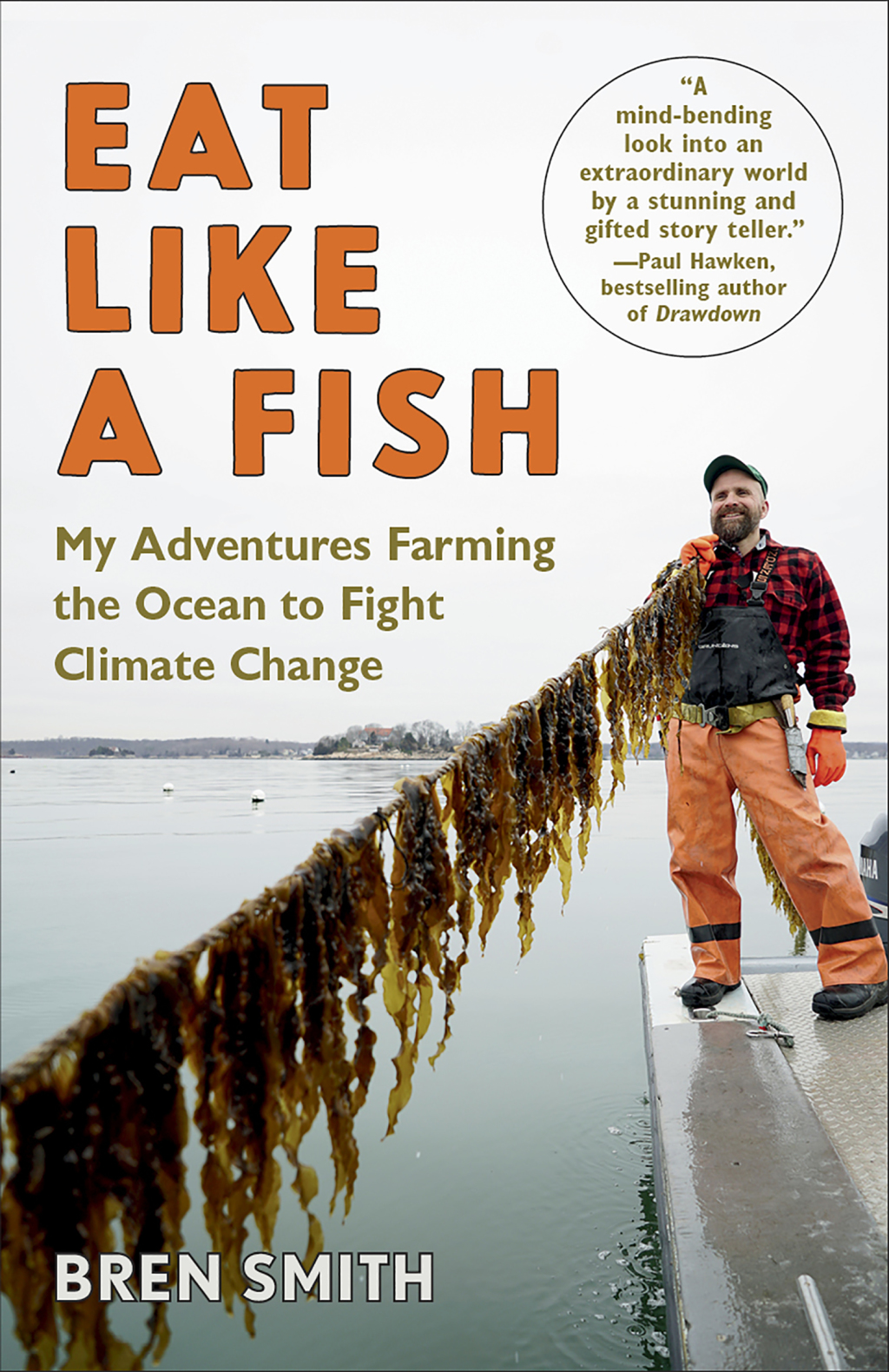 Eat Like a Fish My Adventures Farming the Ocean to Fight Climate Change - (PDF/EPUB Version)