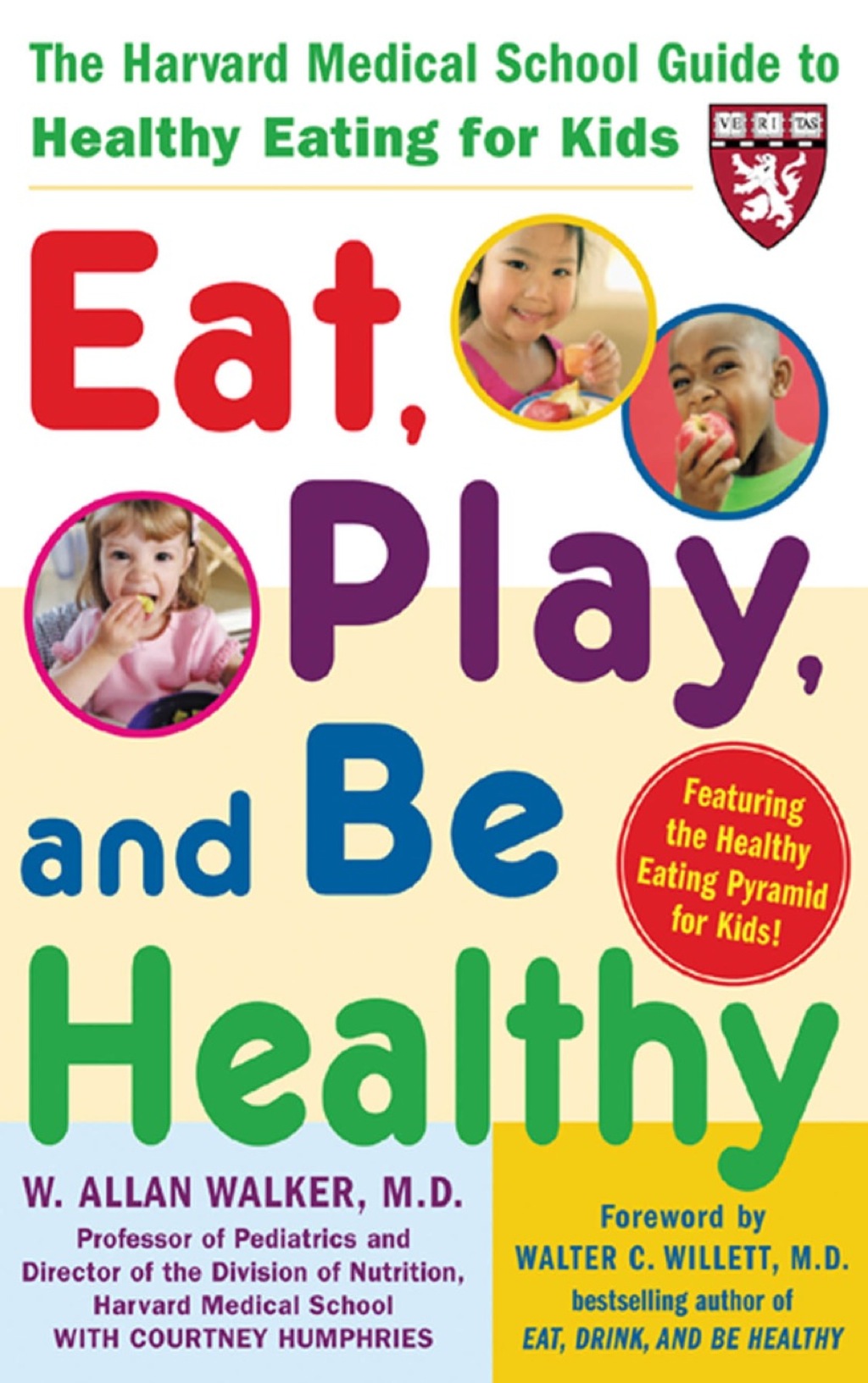 Eat, Play, and Be Healthy (A Harvard Medical School Book) 1st Edition - (PDF/EPUB Version)