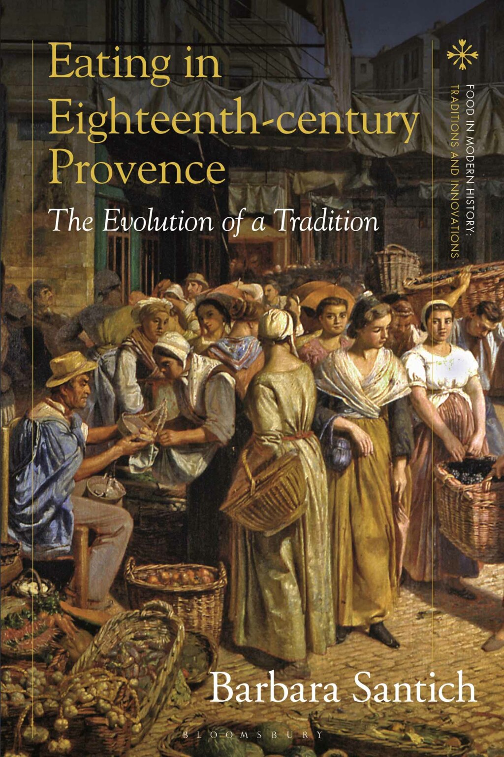 Eating in Eighteenth-century Provence The Evolution of a Tradition 1st Edition â€“ PDF/EPUB Version Downloadable
