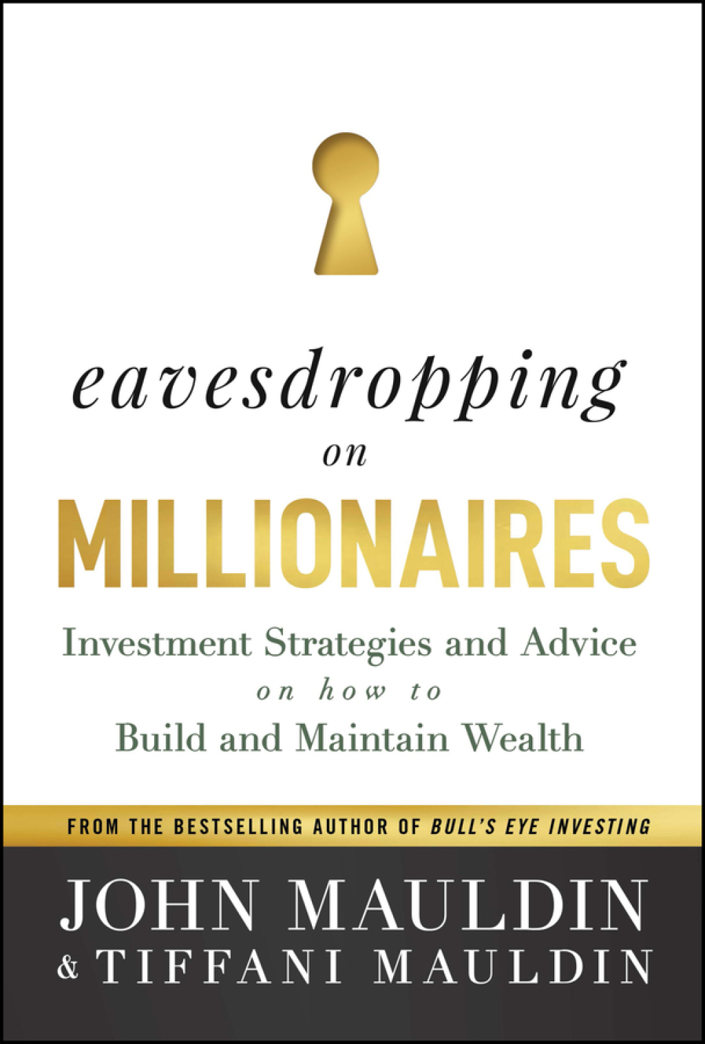 Eavesdropping on Millionaires Investment Strategies and Advice on How to Build and Maintain Wealth 1st Edition - (PDF/EPUB Version)