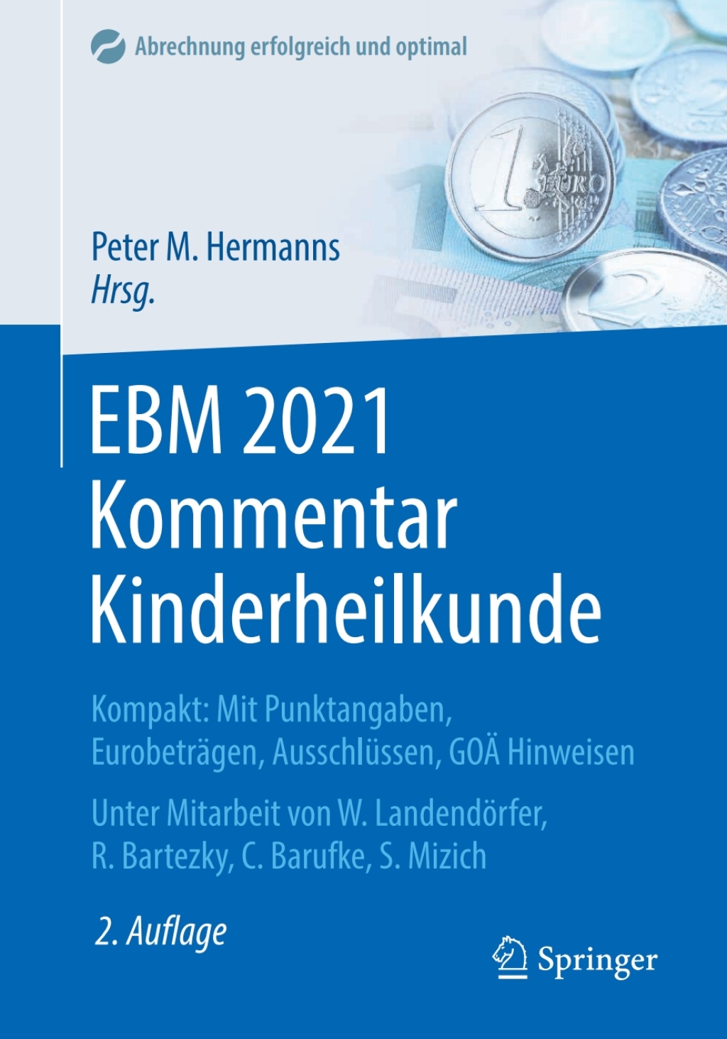 EBM 2021 Kommentar Kinderheilkunde Kompakt: Mit Punktangaben, EurobetrÃ¤gen, AusschlÃ¼ssen, GOÃ„ Hinweisen 2nd Edition - (PDF/EPUB Version)