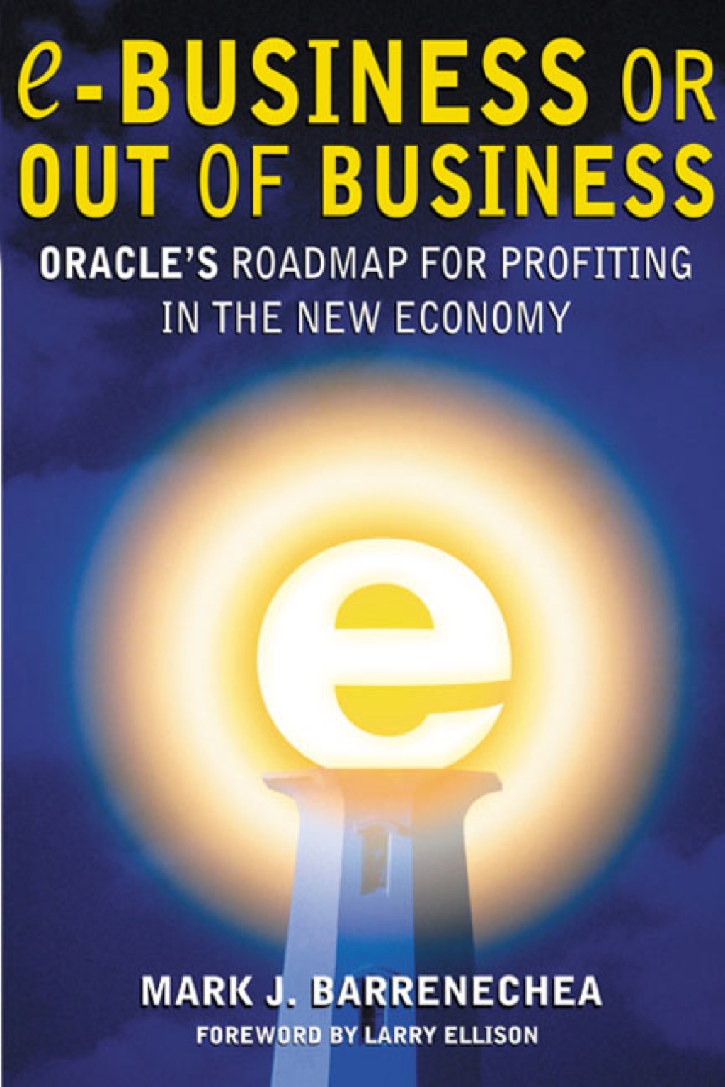 ebusiness or Out of Business: Oracle's Roadmap for Profiting in the New Economy 1st Edition - (PDF/EPUB Version)