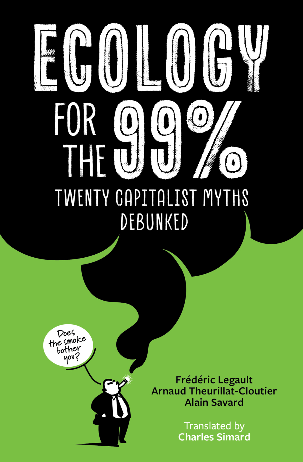 Ecology for the 99% Twenty Capitalist Myths Debunked - (PDF/EPUB Version)