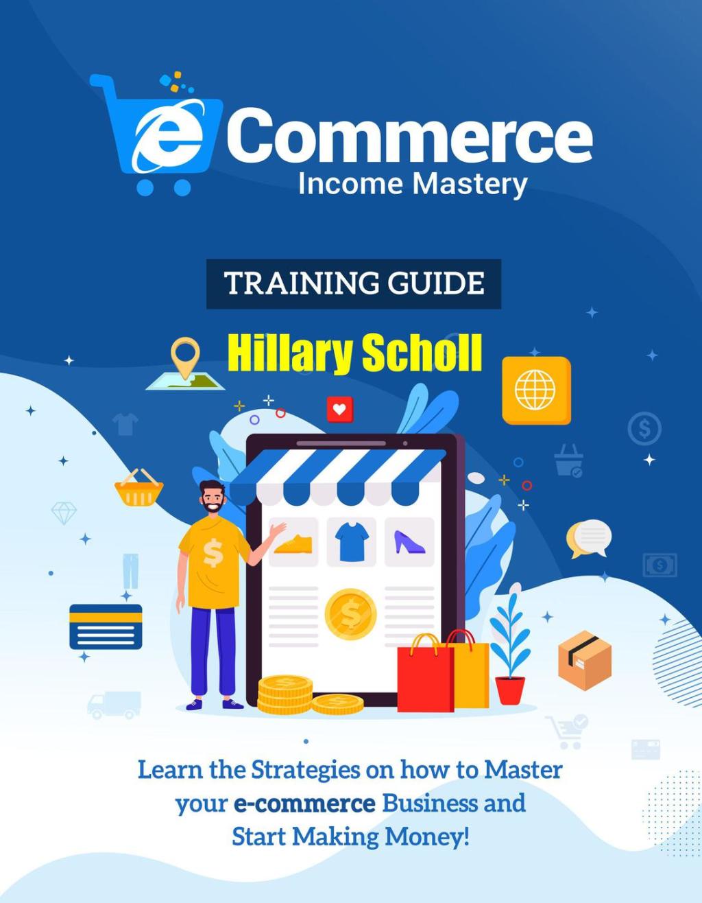 Ecommerce Income Mastery Training Guide - (PDF/EPUB Version)